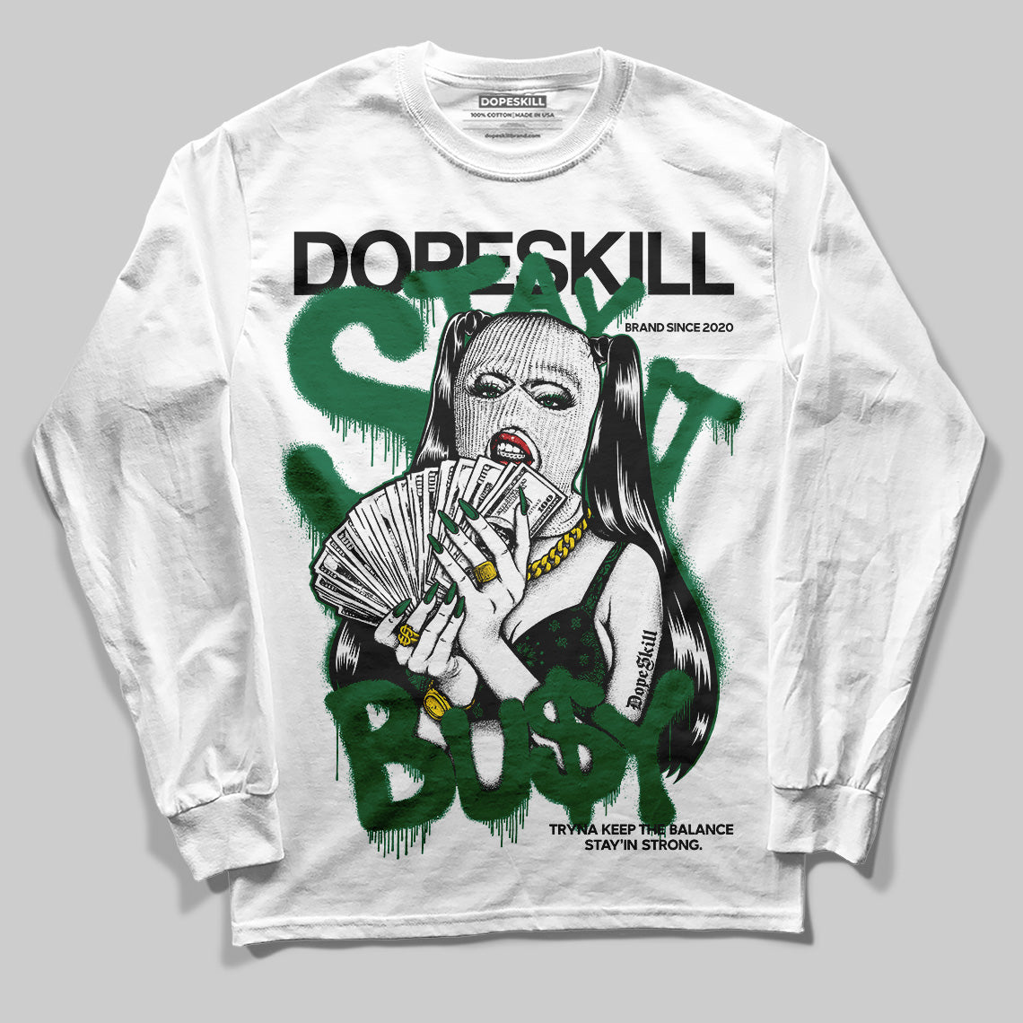 Pine Green 13s superstreetwear Long Sleeve T-Shirt Stay It Busy Graphic
