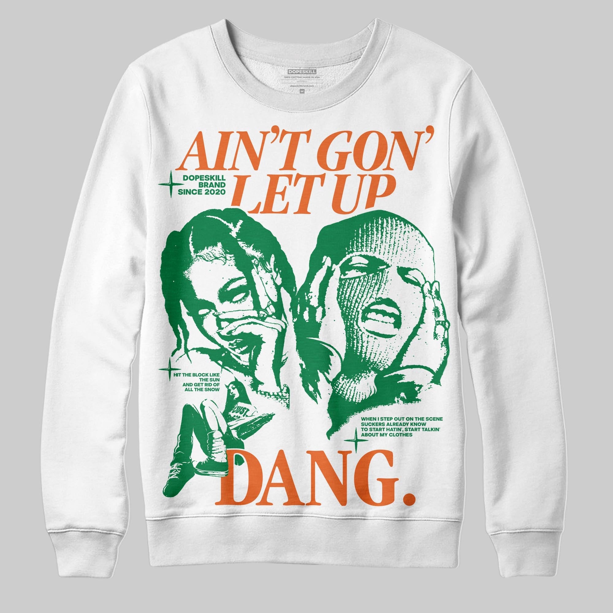 Green Collection superstreetwear Sweatshirt Ain't Gon' Let Up Graphic