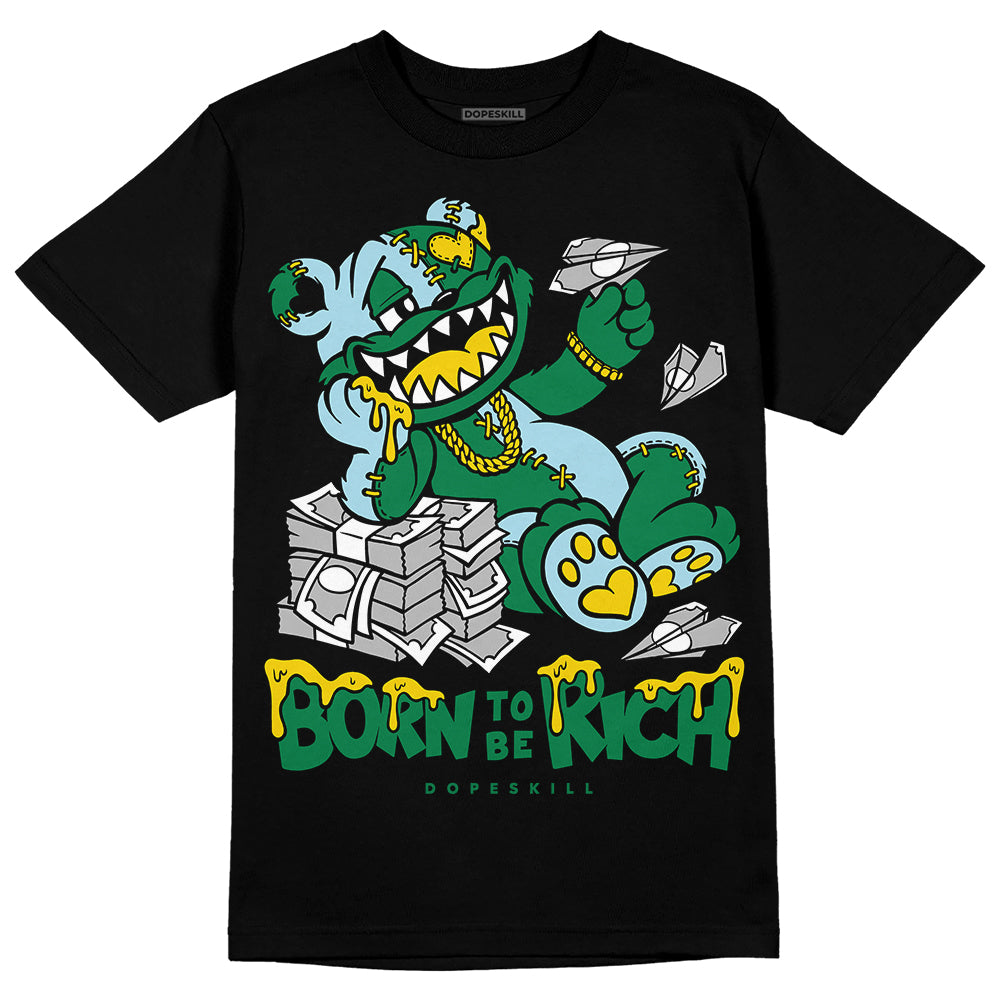 Lucky Green 5s superstreetwear T-Shirt Born To Be Rich Graphic