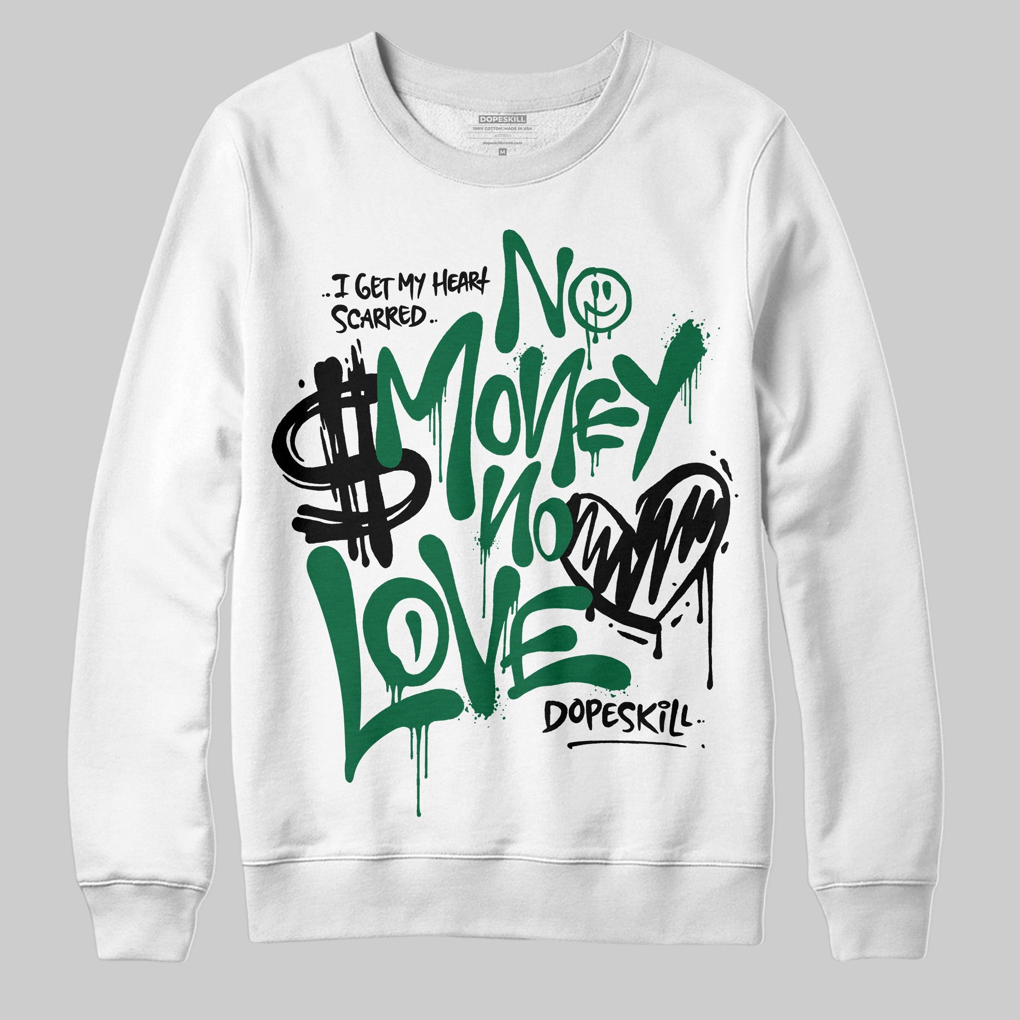 Pine Green 13s superstreetwear Sweatshirt No Money No Love Typo Graphic