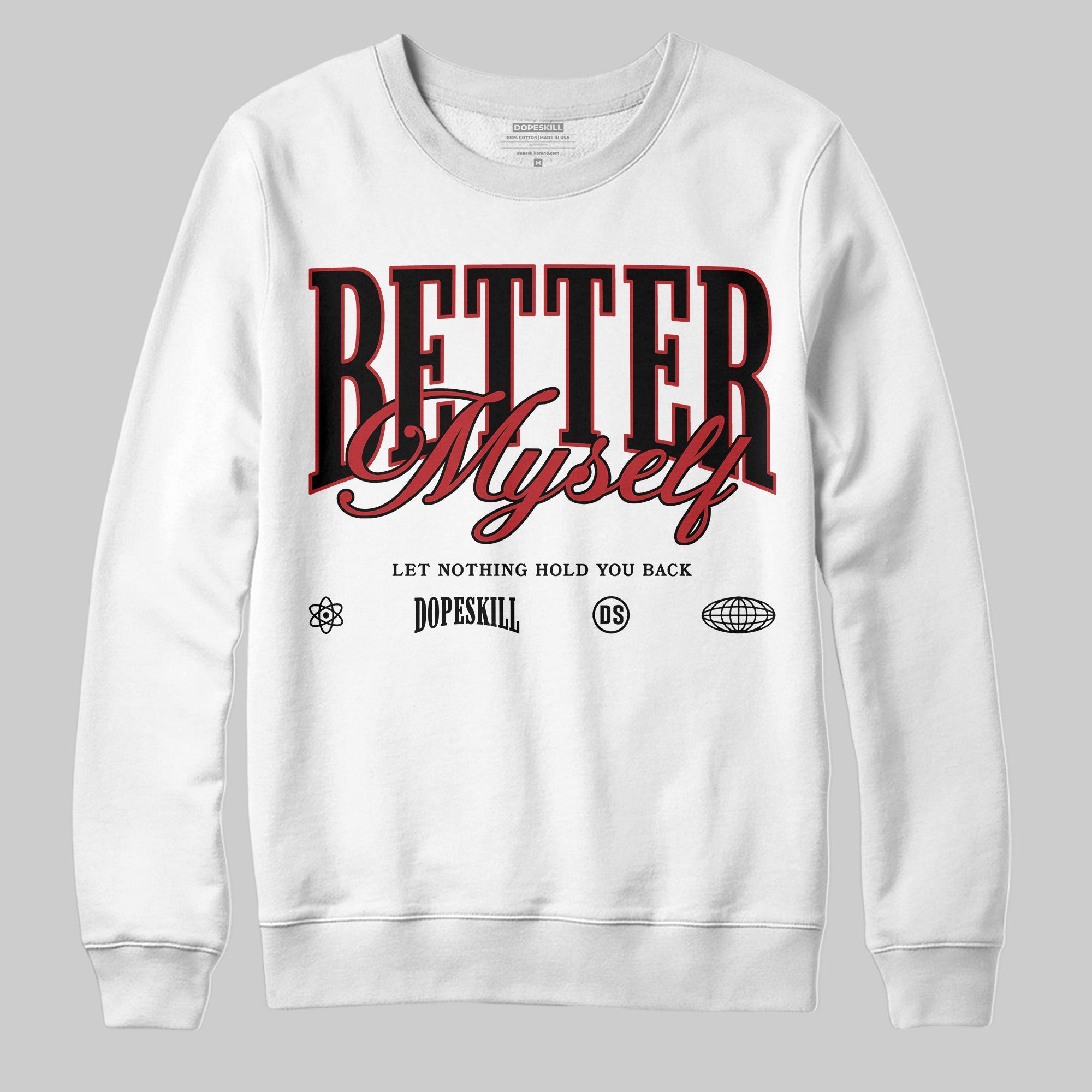 Black Toe Reimagined 1s superstreetwear Sweatshirt Better Myself Graphic