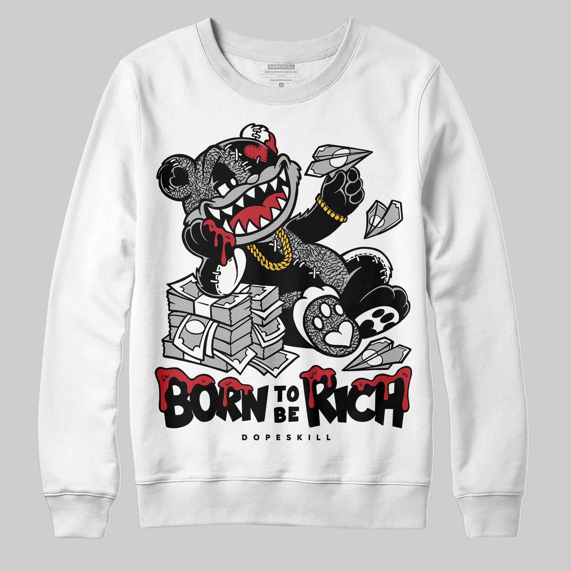 Black Cement 3s superstreetwear Sweatshirt Born To Be Rich Graphic