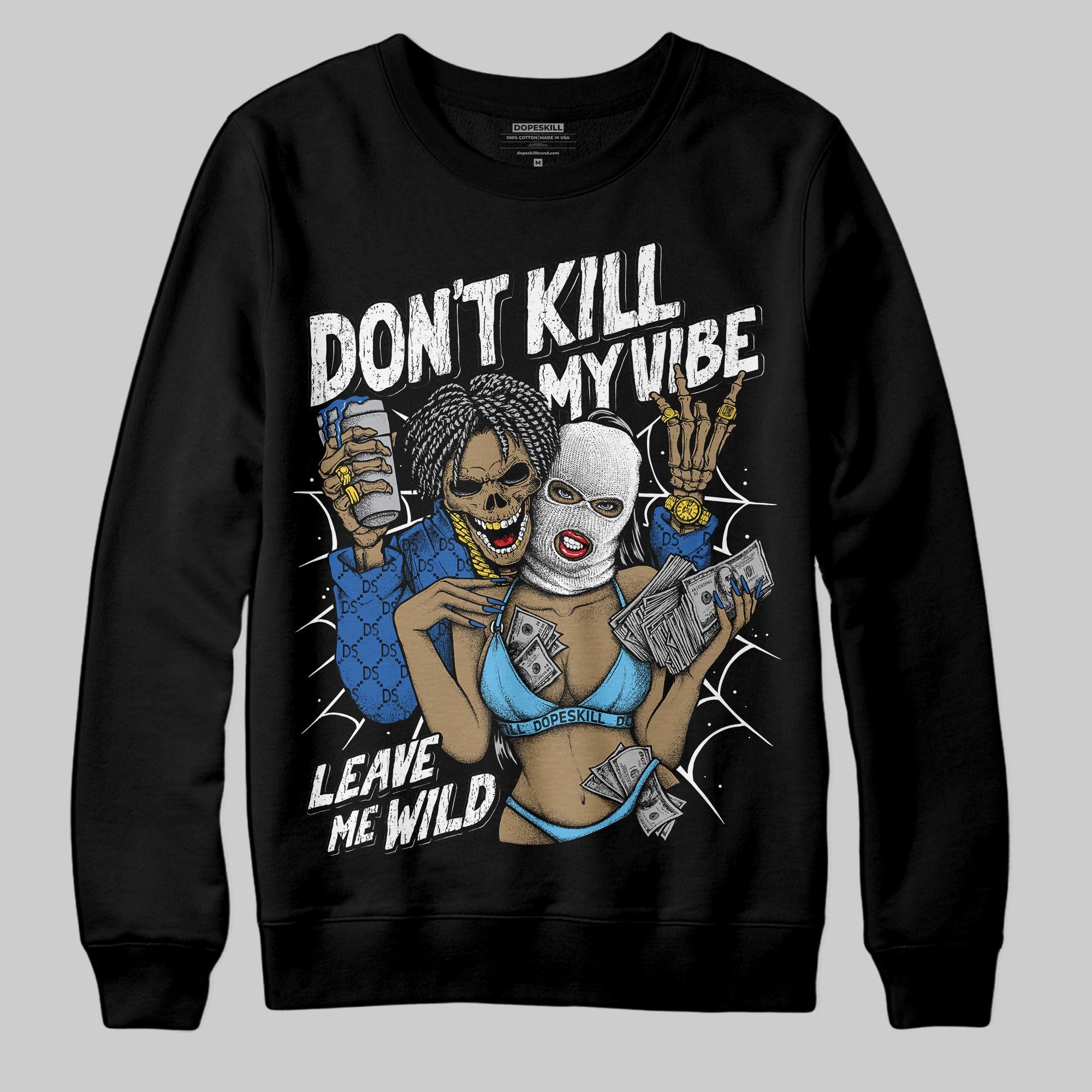Blueberry 12s superstreetwear Sweatshirt Don't Kill My Vibe Graphic