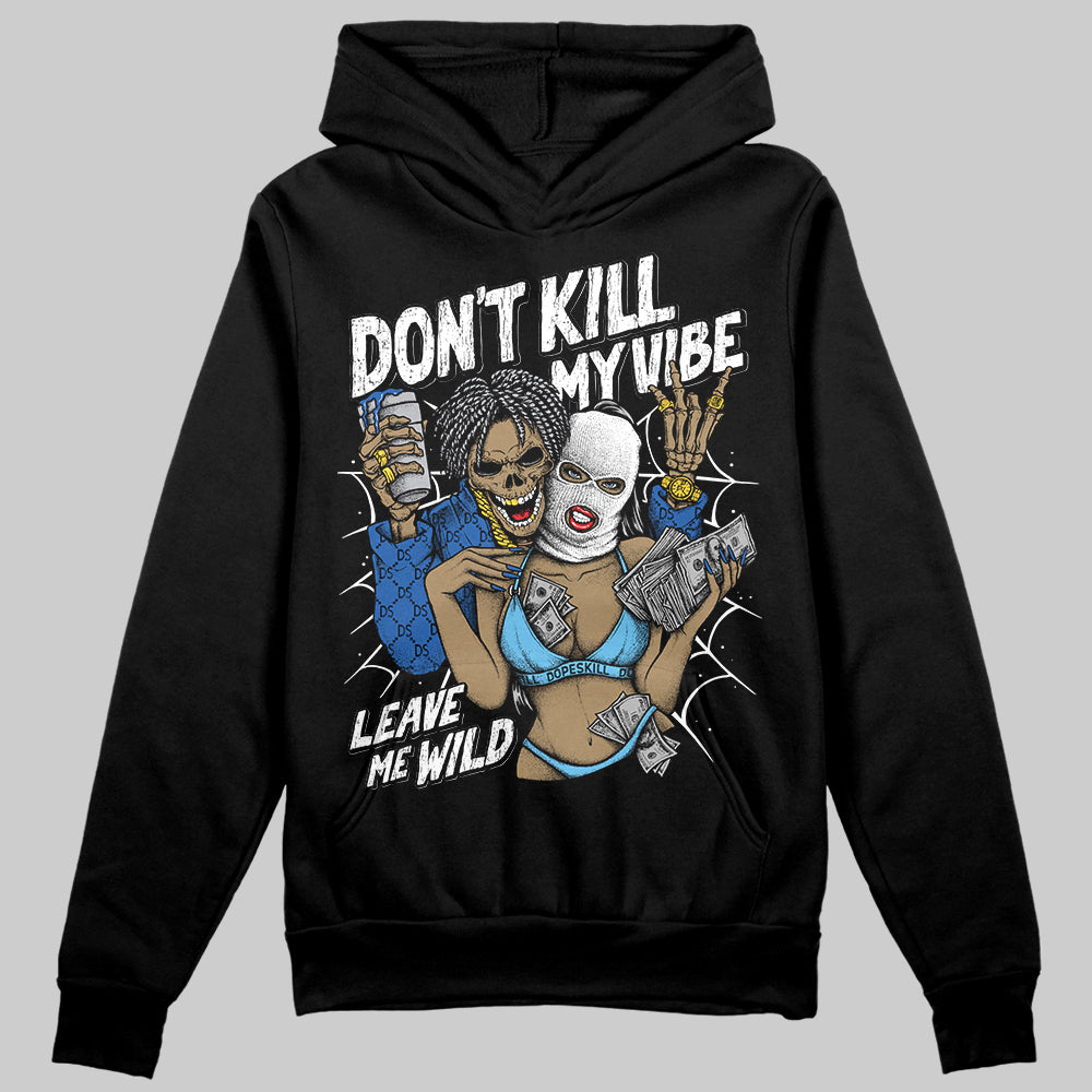 Blueberry 12s superstreetwear Hoodie Sweatshirt Don't Kill My Vibe Graphic