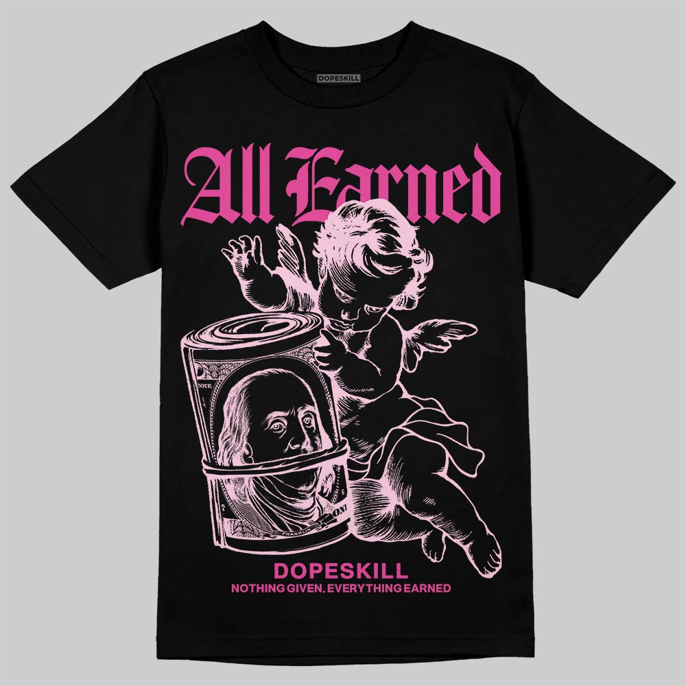 Triple Pink Dunk superstreetwear T-Shirt All Earned Graphic