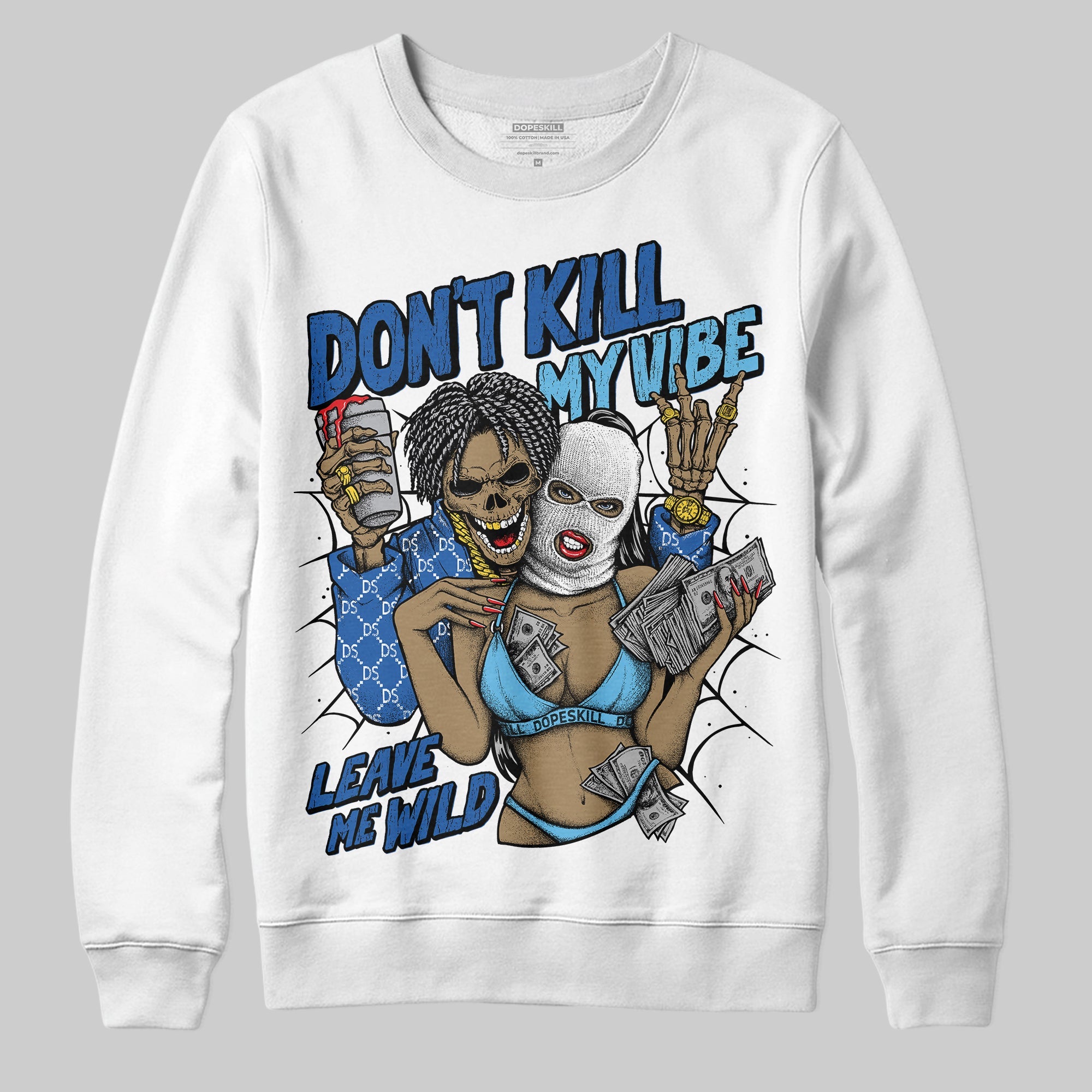 Blueberry 12s superstreetwear Sweatshirt Don't Kill My Vibe Graphic