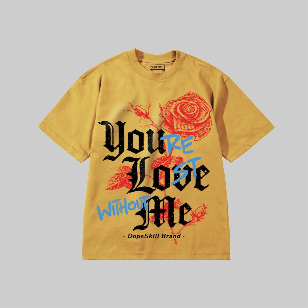 Youa??re Lost Without Me superstreetwear Premium T-shirt