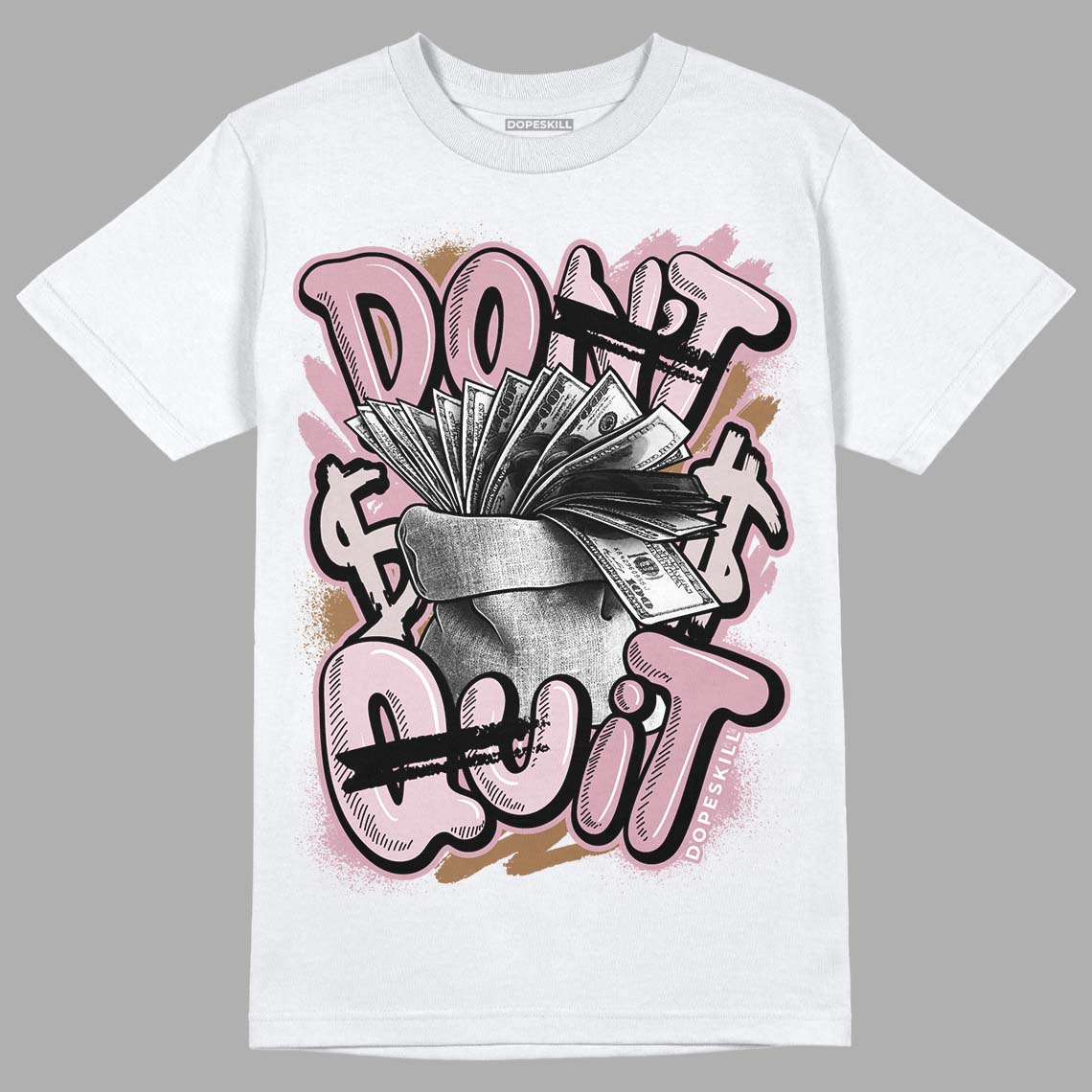 Dunk Low Teddy Bear Pink superstreetwear T-Shirt Don't Quit Graphic
