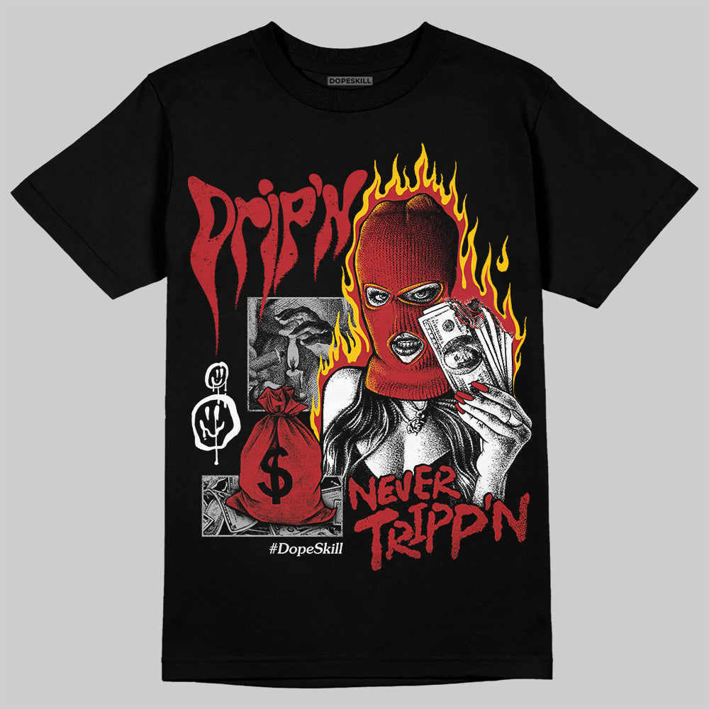 Flu Game 12s superstreetwear T-Shirt Drip'n Never Tripp'n Graphic