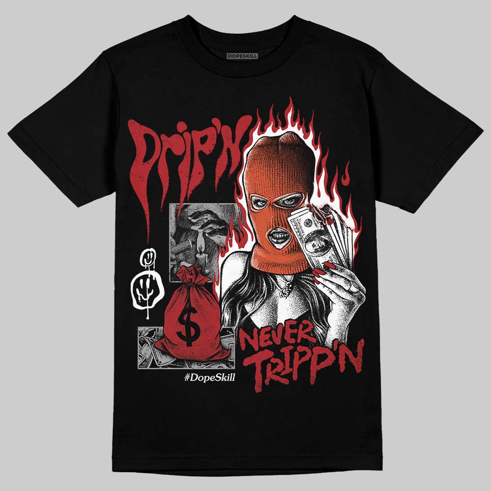 Brick By Brick 4s superstreetwear T-Shirt Drip'n Never Tripp'n Graphic