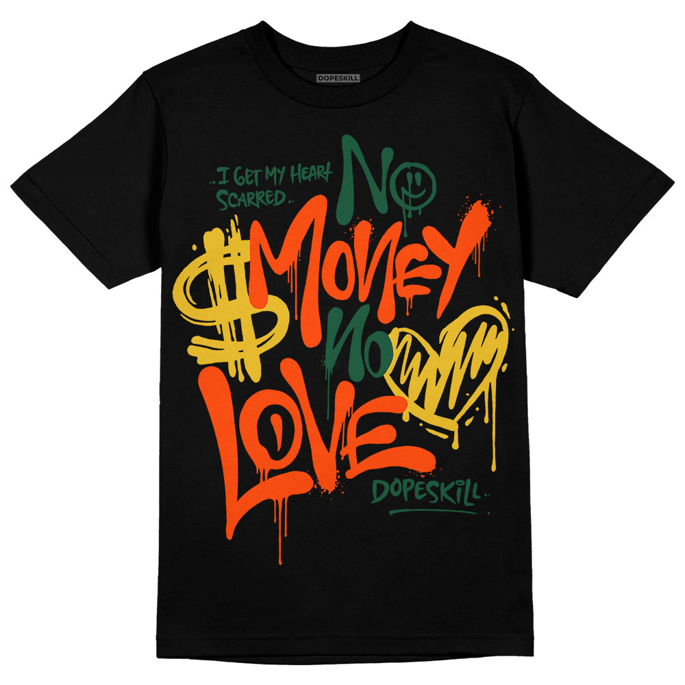 Dunk Team Dark Green Orange superstreetwear T-Shirt No Money No Love Typo Graphic