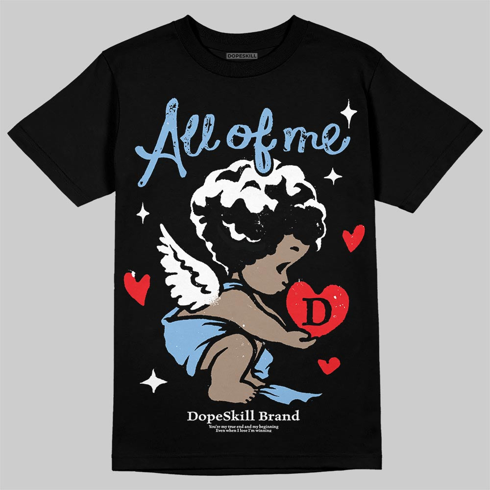 University Blue 6s superstreetwear T-Shirt All Of Me Graphic