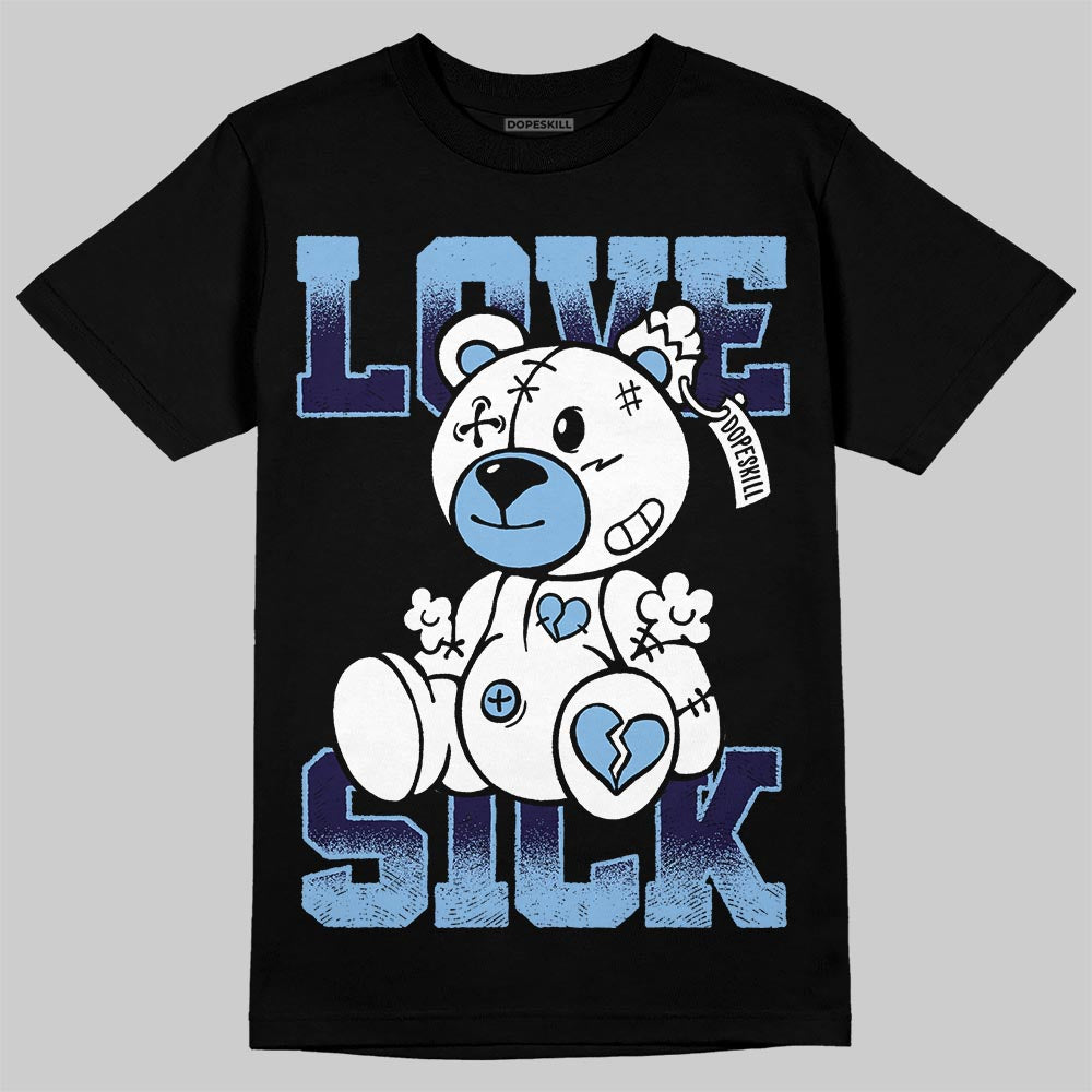 University Blue 6s superstreetwear T-Shirt Love Sick Graphic