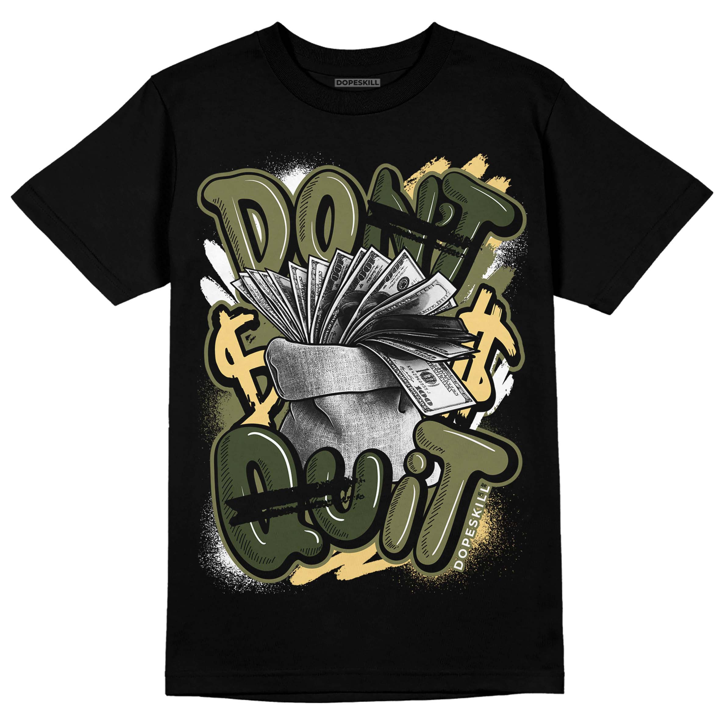 Craft Olive 4s superstreetwear T-Shirt Don't Quit Graphic