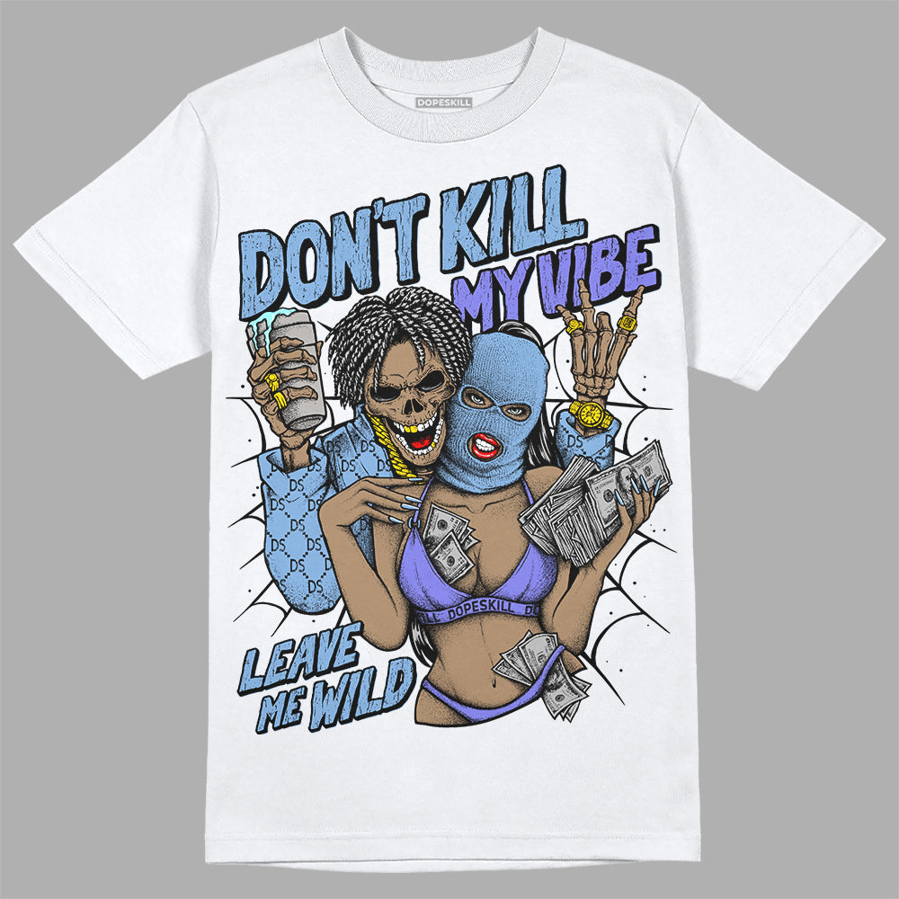 University Blue Collection superstreetwear T-Shirt Don't Kill My Vibe Graphic