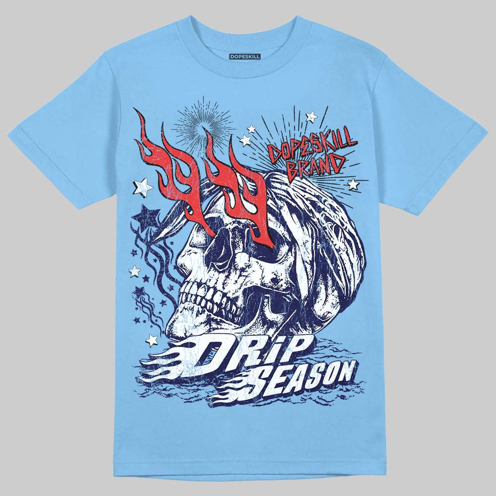 University Blue 6s superstreetwear T-Shirt Drip Season Graphic