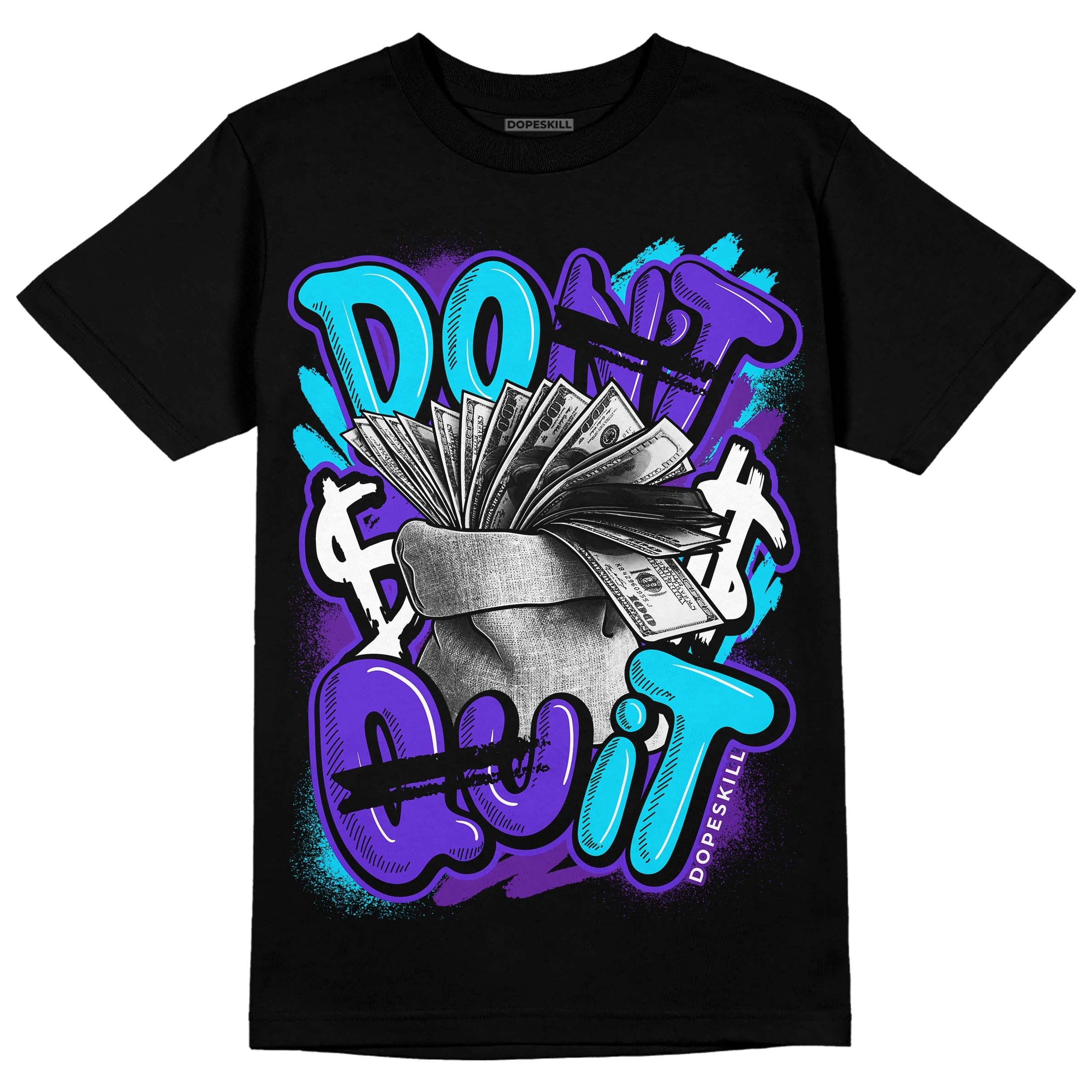 Aqua 6s superstreetwear T-Shirt Don't Quit Graphic