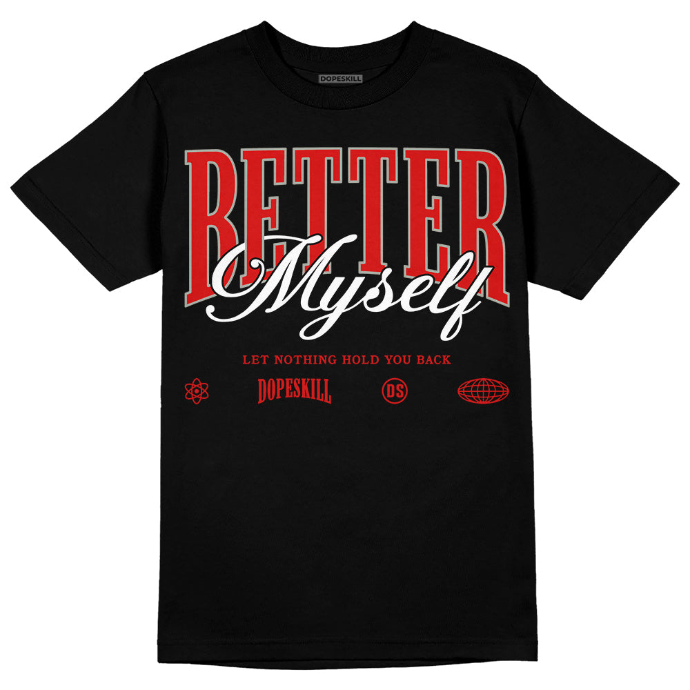 Fire Red 3s superstreetwear T-Shirt Better Myself Graphic