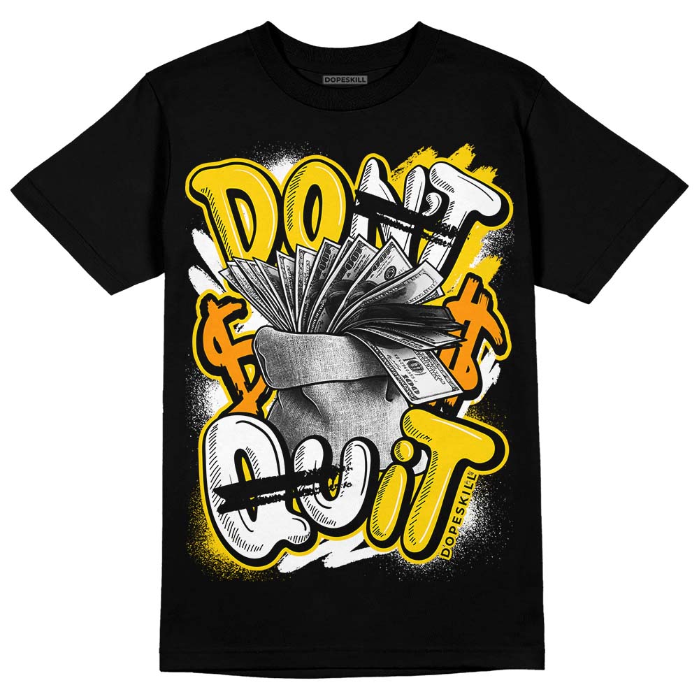 Yellow Ochre 6s superstreetwear T-Shirt Don't Quit Graphic