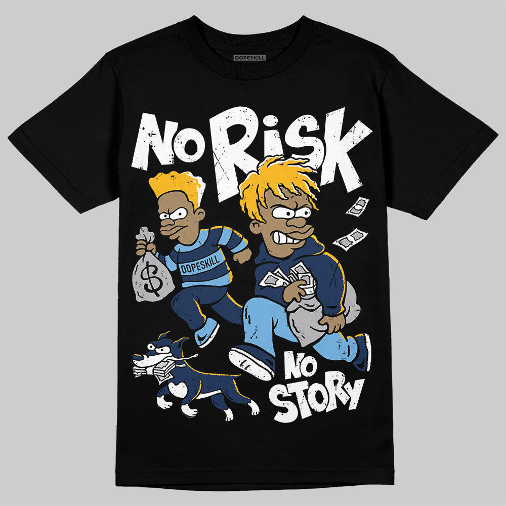 Retro Dunk From Above 4s superstreetwear T-Shirt No Risk No Story Graphic