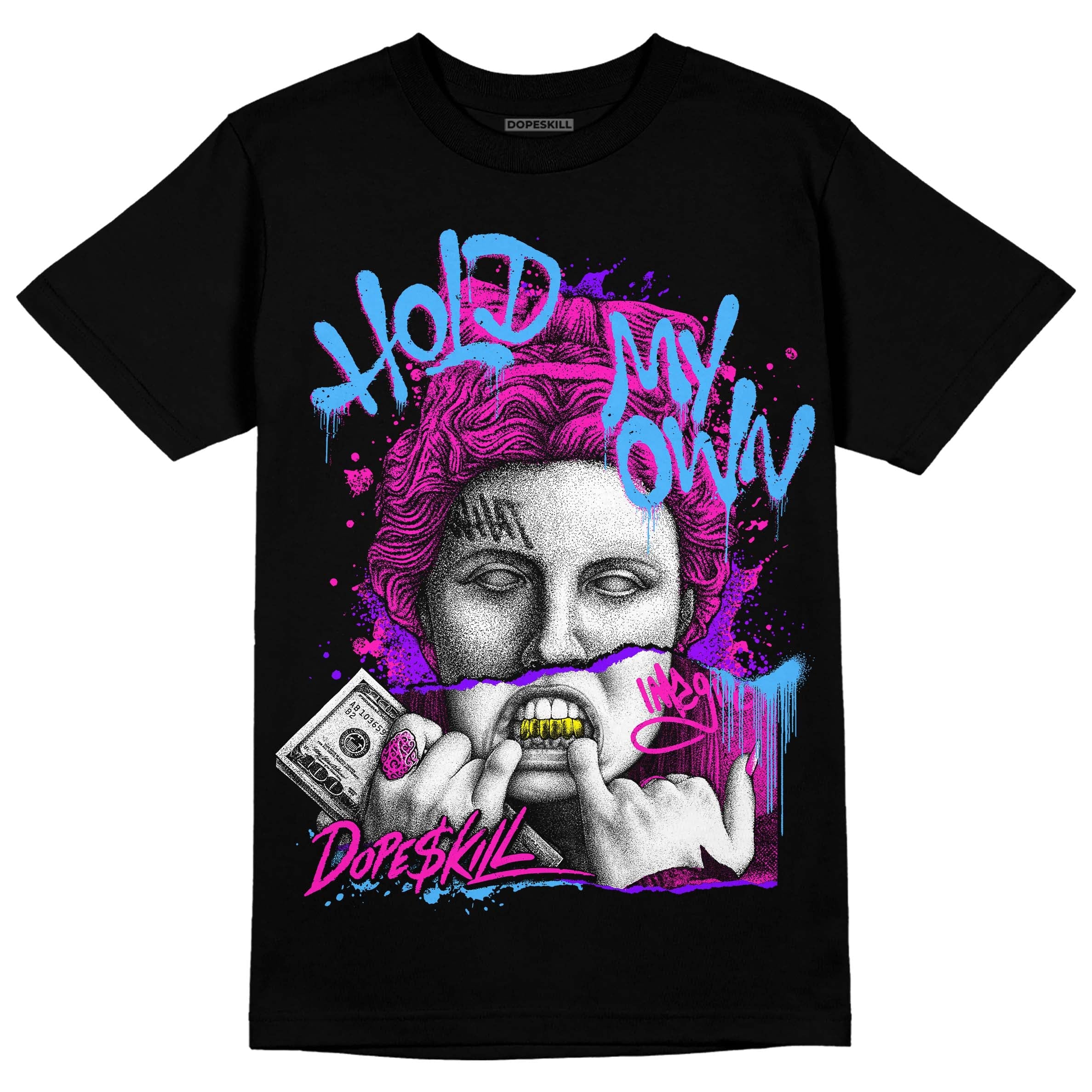 Dunk Low Active Fuchsia superstreetwear T-Shirt Hold My Own Graphic