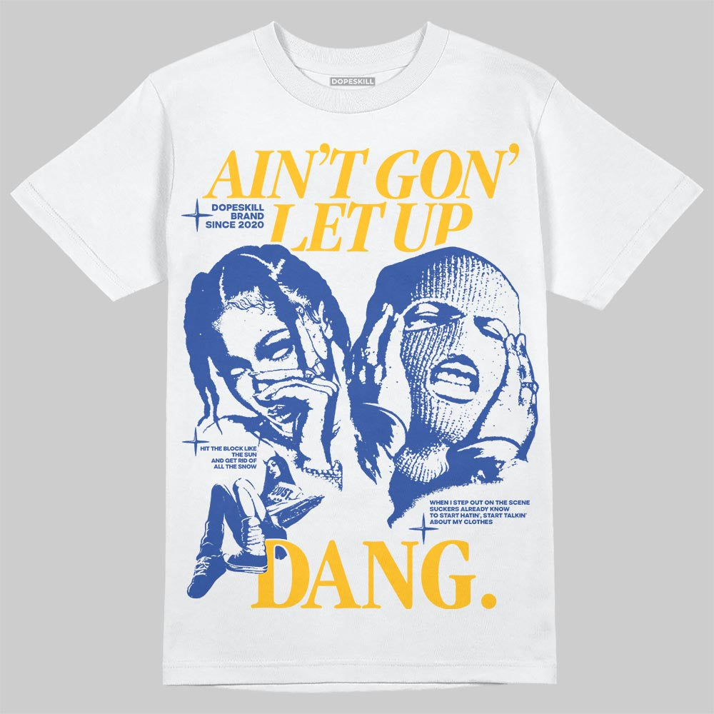 Royal Blue Collection superstreetwear T-Shirt Ain't Gon' Let Up Graphic