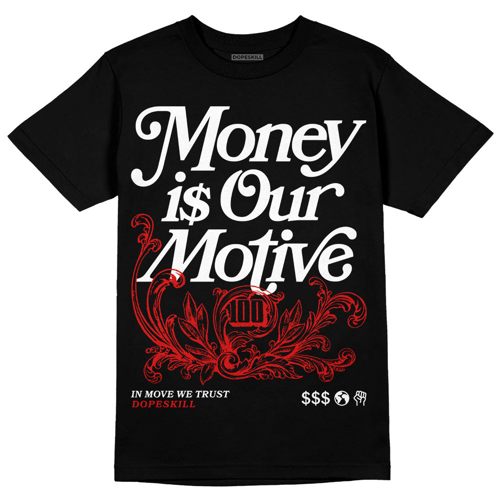 Fire Red 3s superstreetwear T-Shirt Money Is Our Motive Typo Graphic
