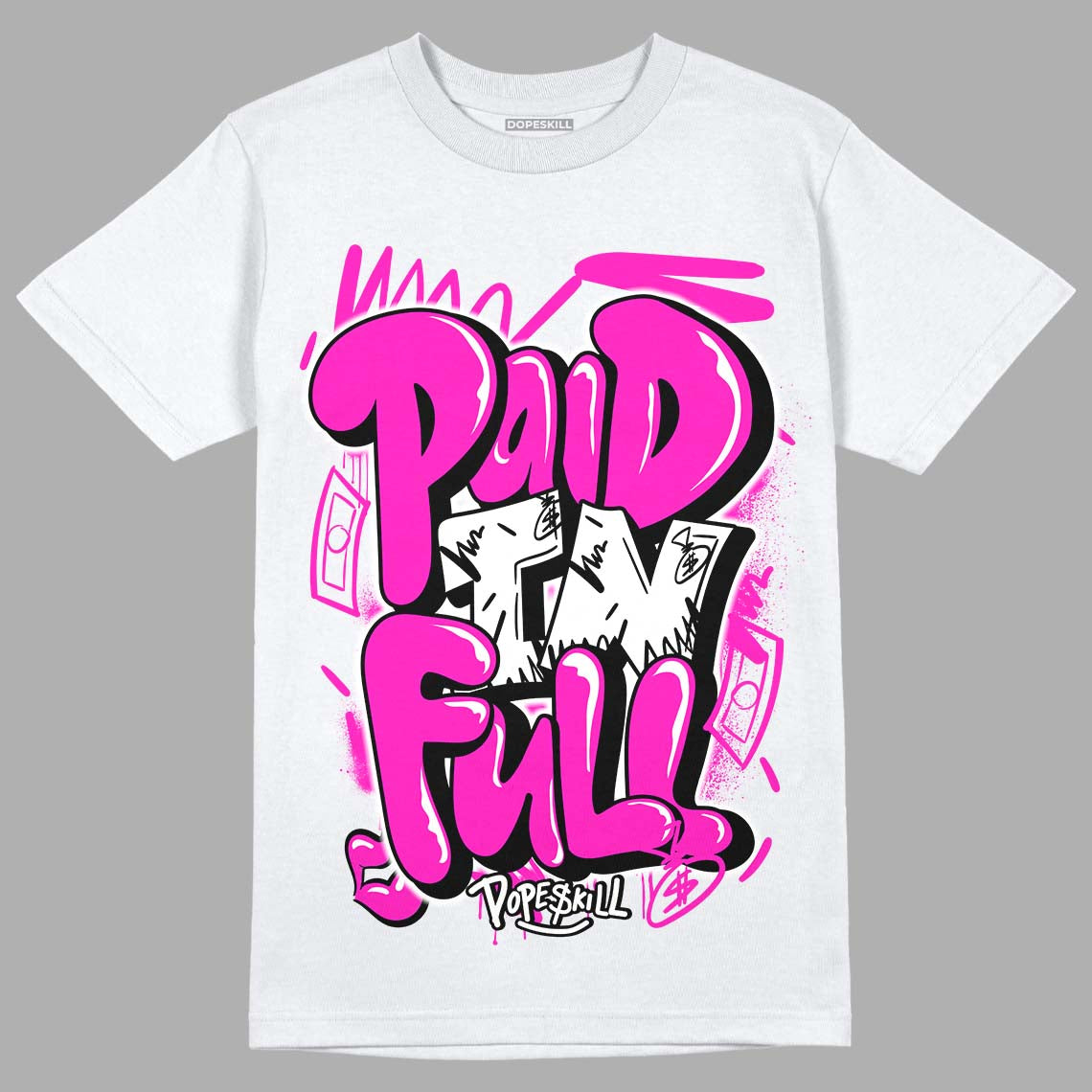 Dunk Low Active Fuchsia superstreetwear T-Shirt New Paid In Full Graphic