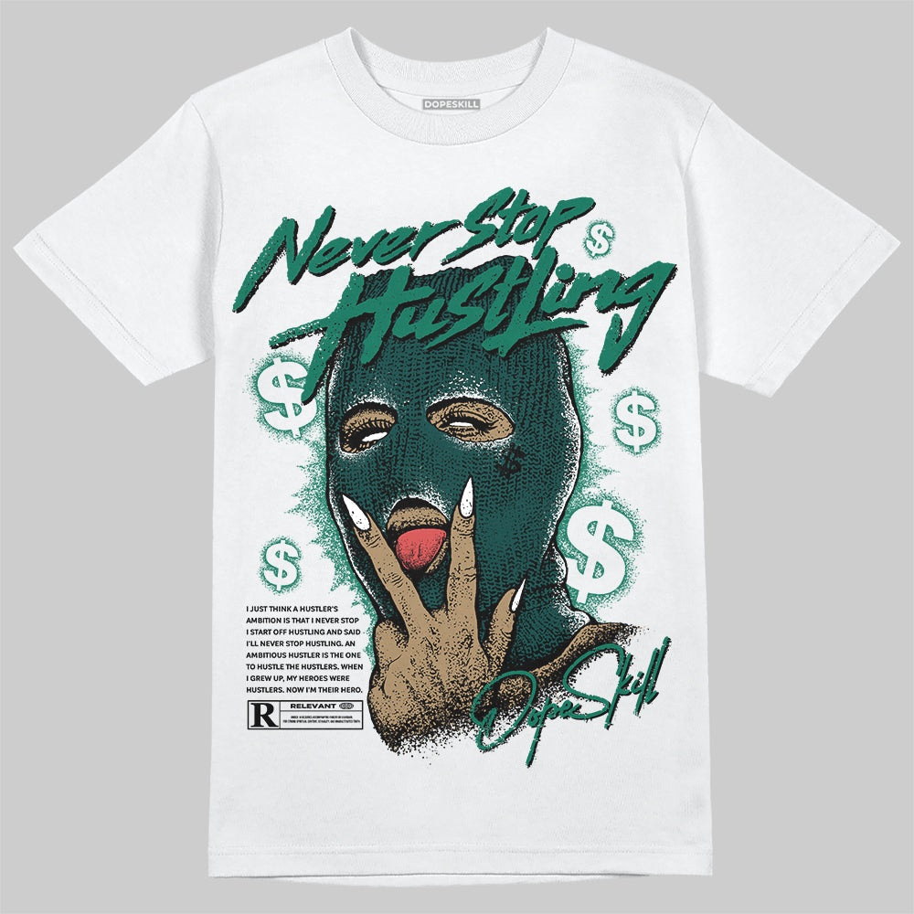 Oxidized Green 4s superstreetwear T-Shirt Never Stop Hustling Graphic