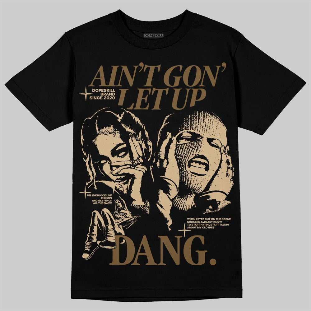 TAN Collection superstreetwear T-Shirt Ain't Gon' Let Up Graphic