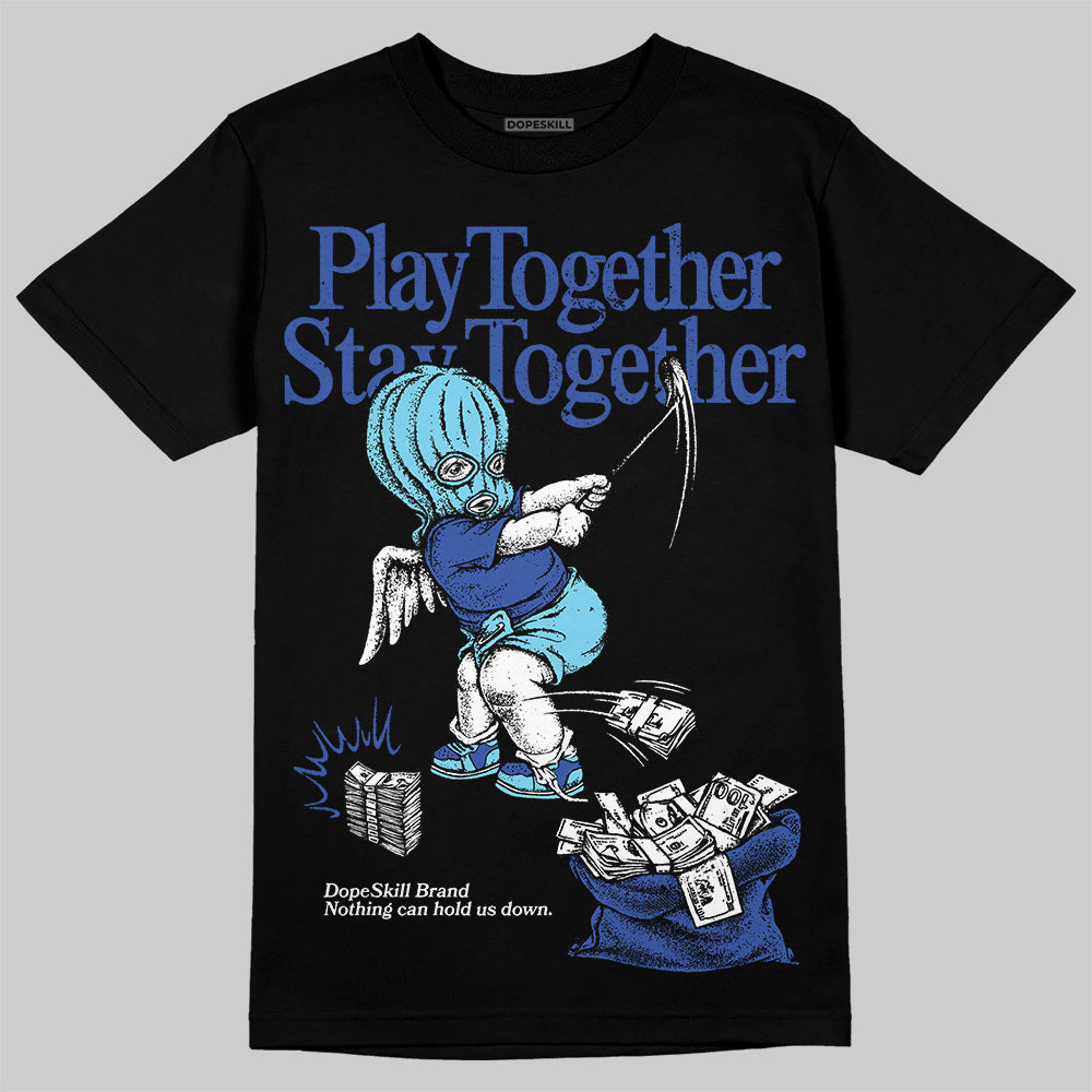 SB Dunk Argon superstreetwear T-Shirt Play together,Stay together Graphic