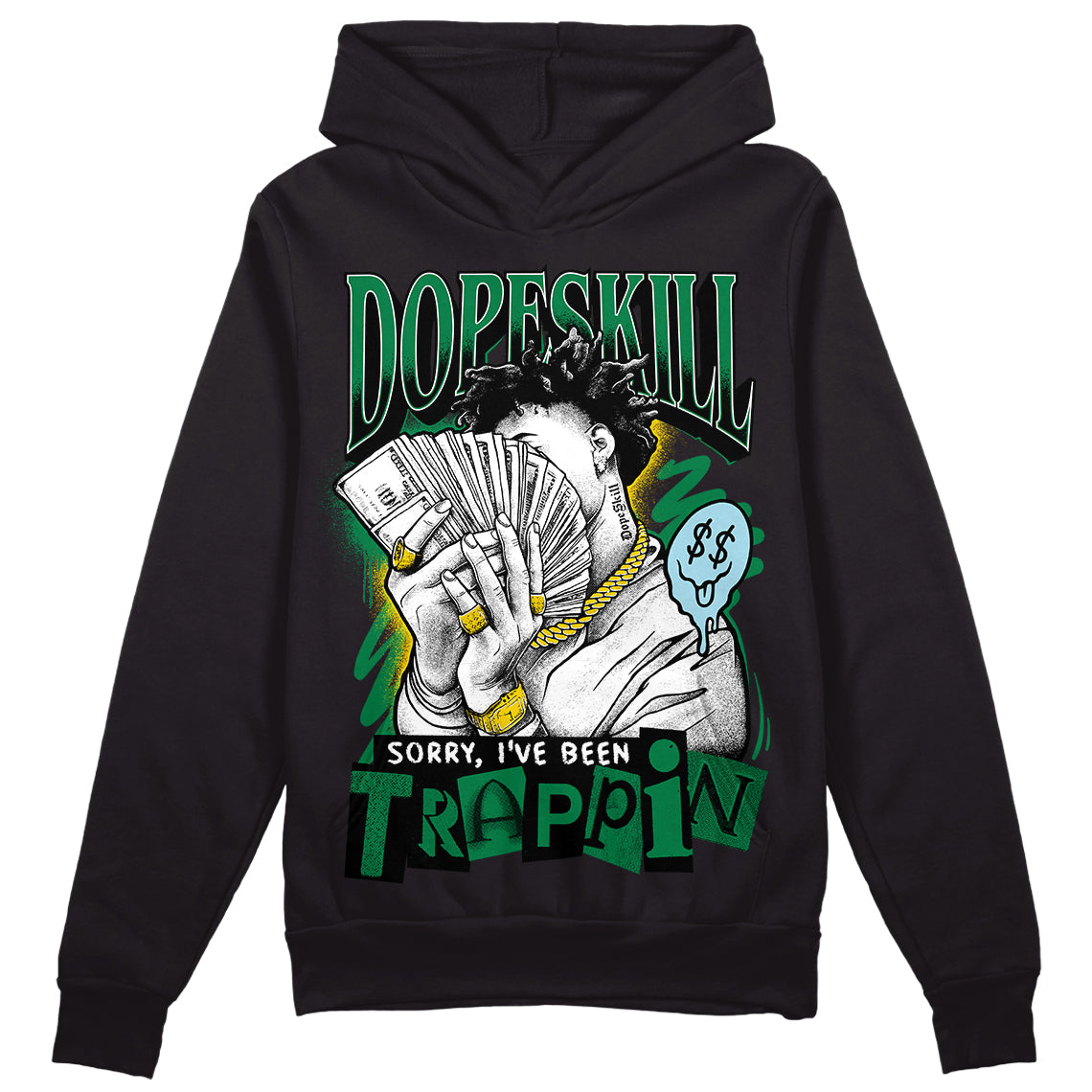 Lucky Green 5s superstreetwear Hoodie Sweatshirt Sorry I've Been Trappin Graphic