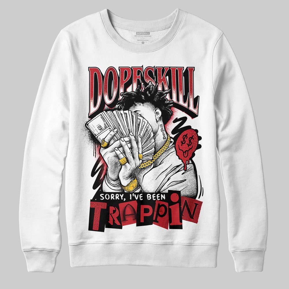 Ruby 1s superstreetwear Sweatshirt Sorry I've Been Trappin Graphic