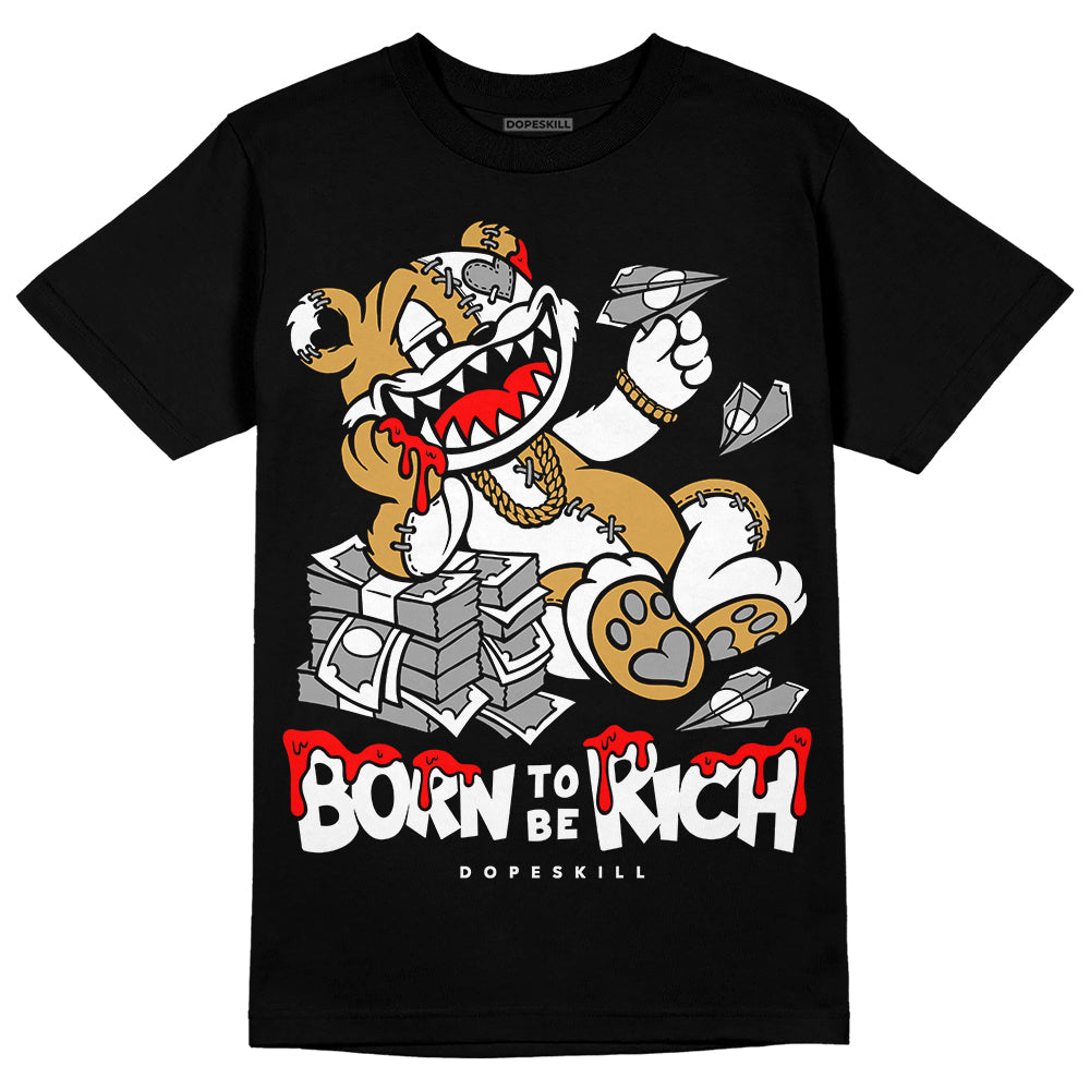 Gratitude 11s superstreetwear T-Shirt Born To Be Rich Graphic