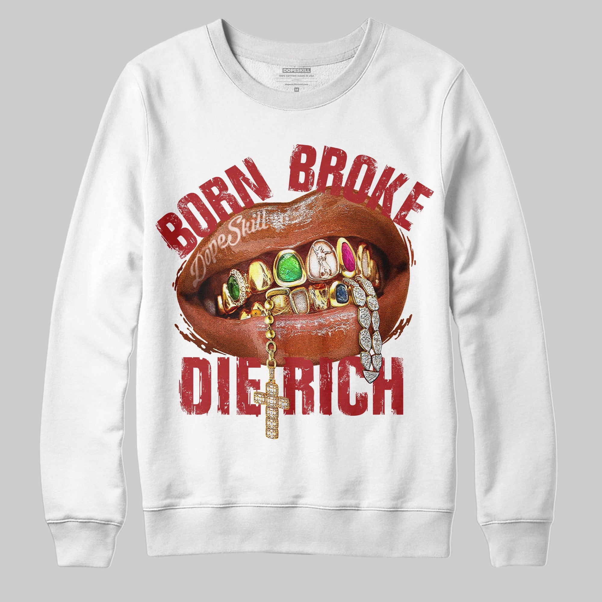 Born Broke Die Rich Graphic superstreetwear Sweatshirt