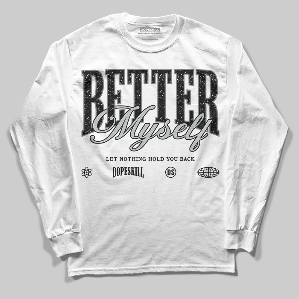 Fear 4s superstreetwear Long Sleeve T-Shirt Better Myself Graphic