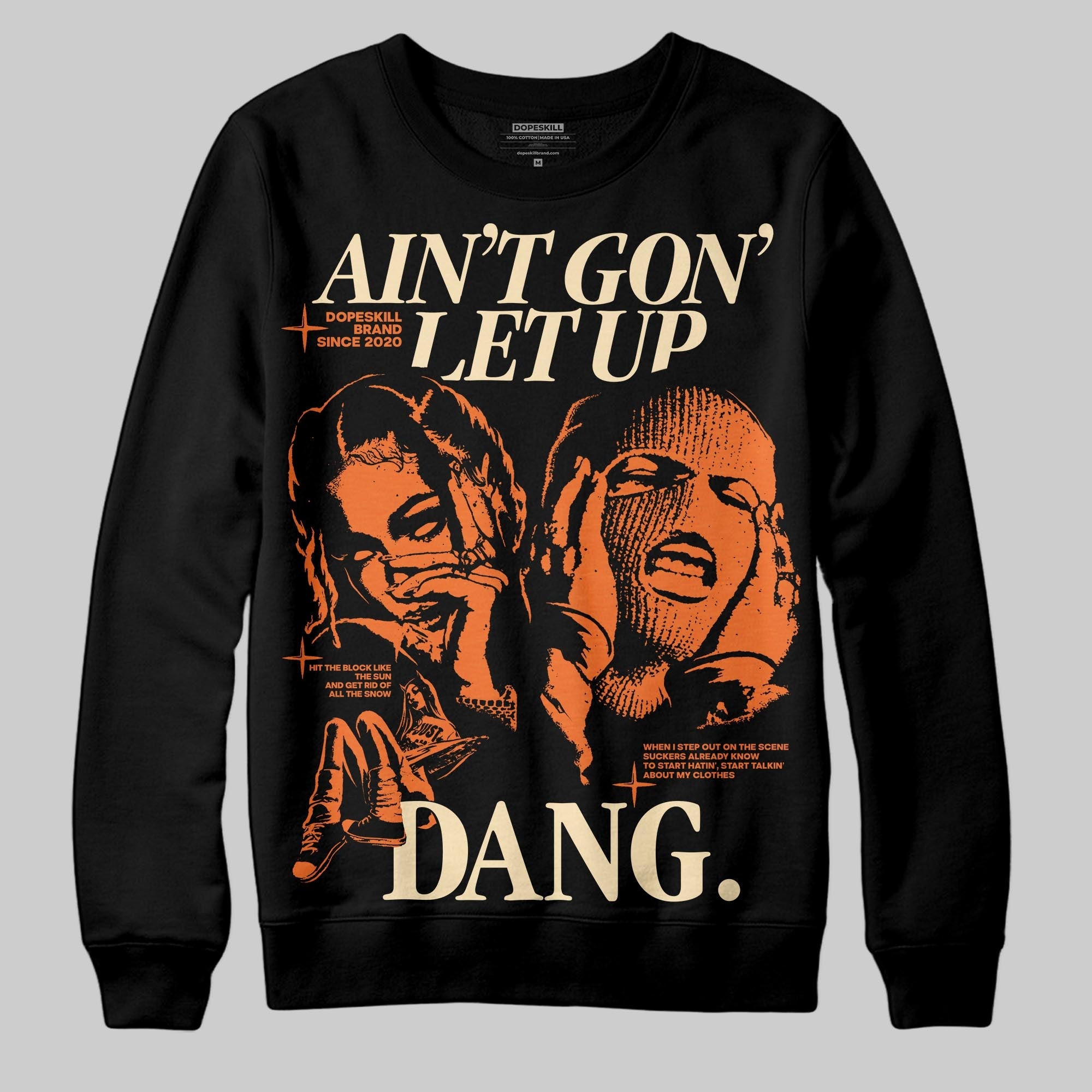 Orange Black White superstreetwear Sweatshirt Ain't Gon' Let Up Graphic