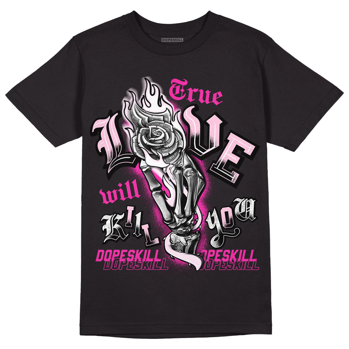Triple Pink Dunk Low superstreetwear T-Shirt True Love Will Kill You Graphic