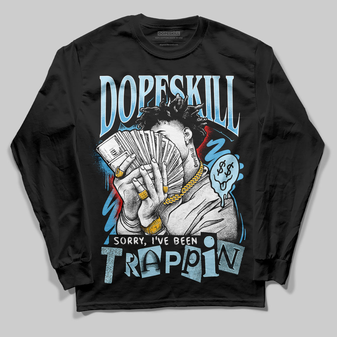 Legend Blue 11s superstreetwear Long Sleeve T-Shirt Sorry I've Been Trappin Graphic
