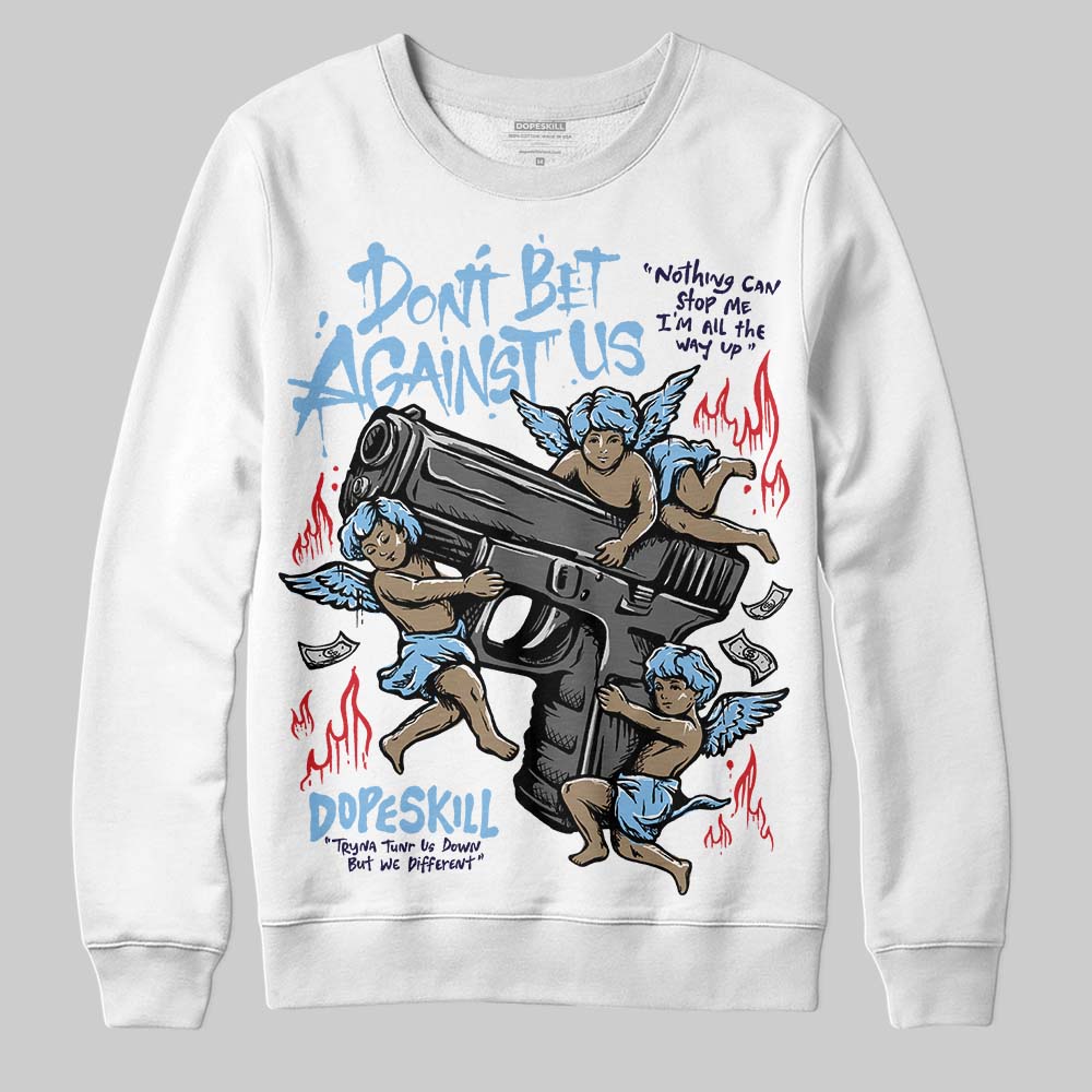 University Blue Collection superstreetwear Sweatshirt Don't Bet Against Us Graphic