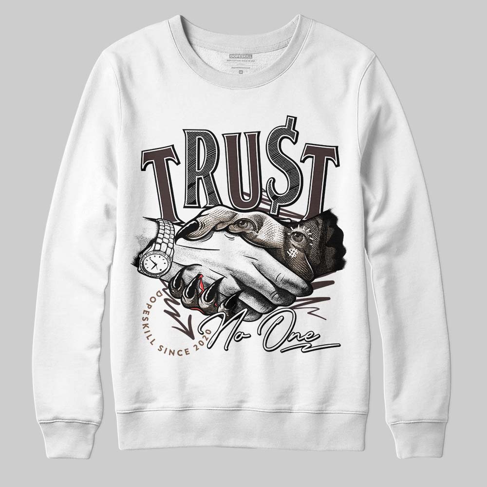 Baroque Brown 12s superstreetwear Sweatshirt Trust No One Graphic