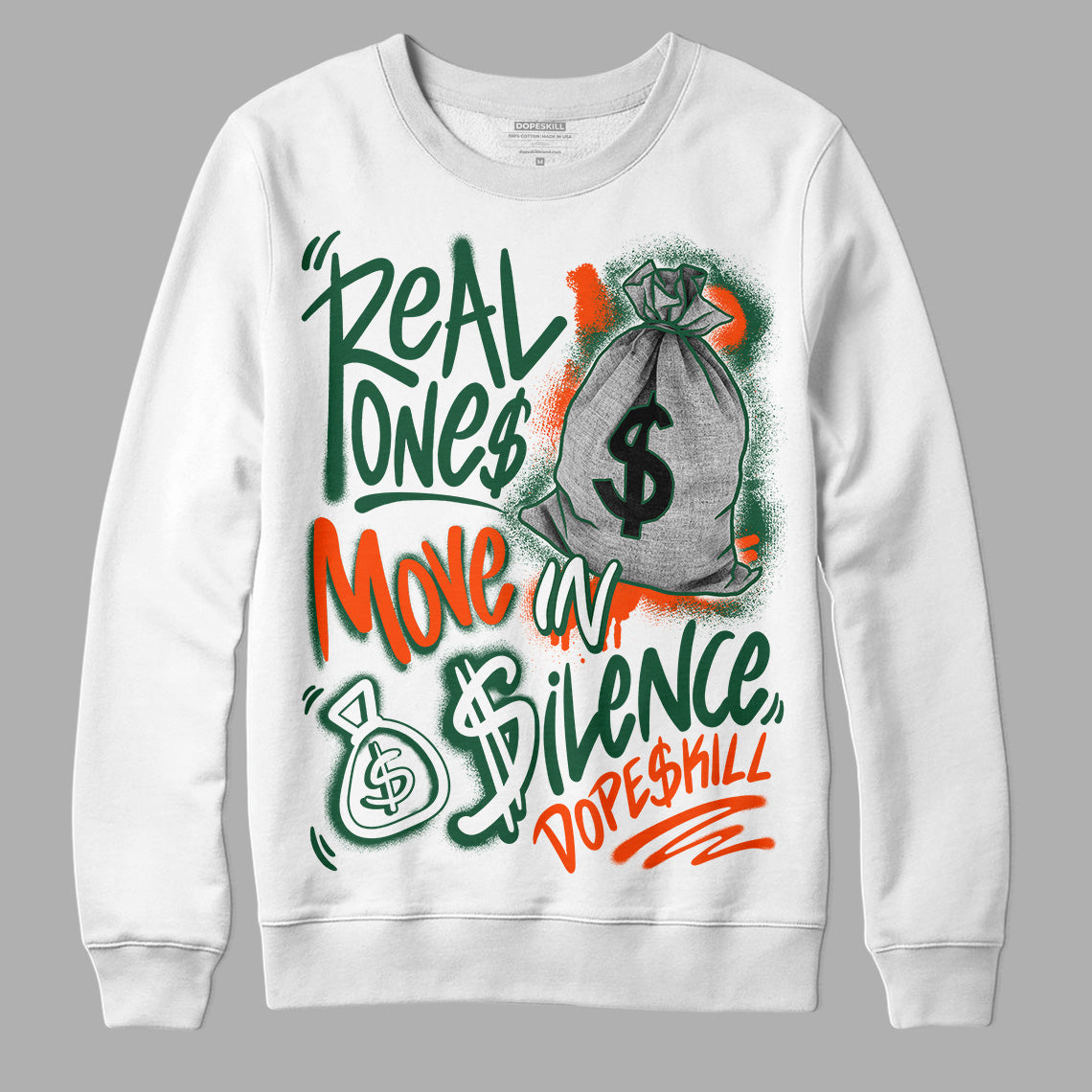 Dunk Low Team Dark Green Orange superstreetwear Sweatshirt Real Ones Move In Silence Graphic