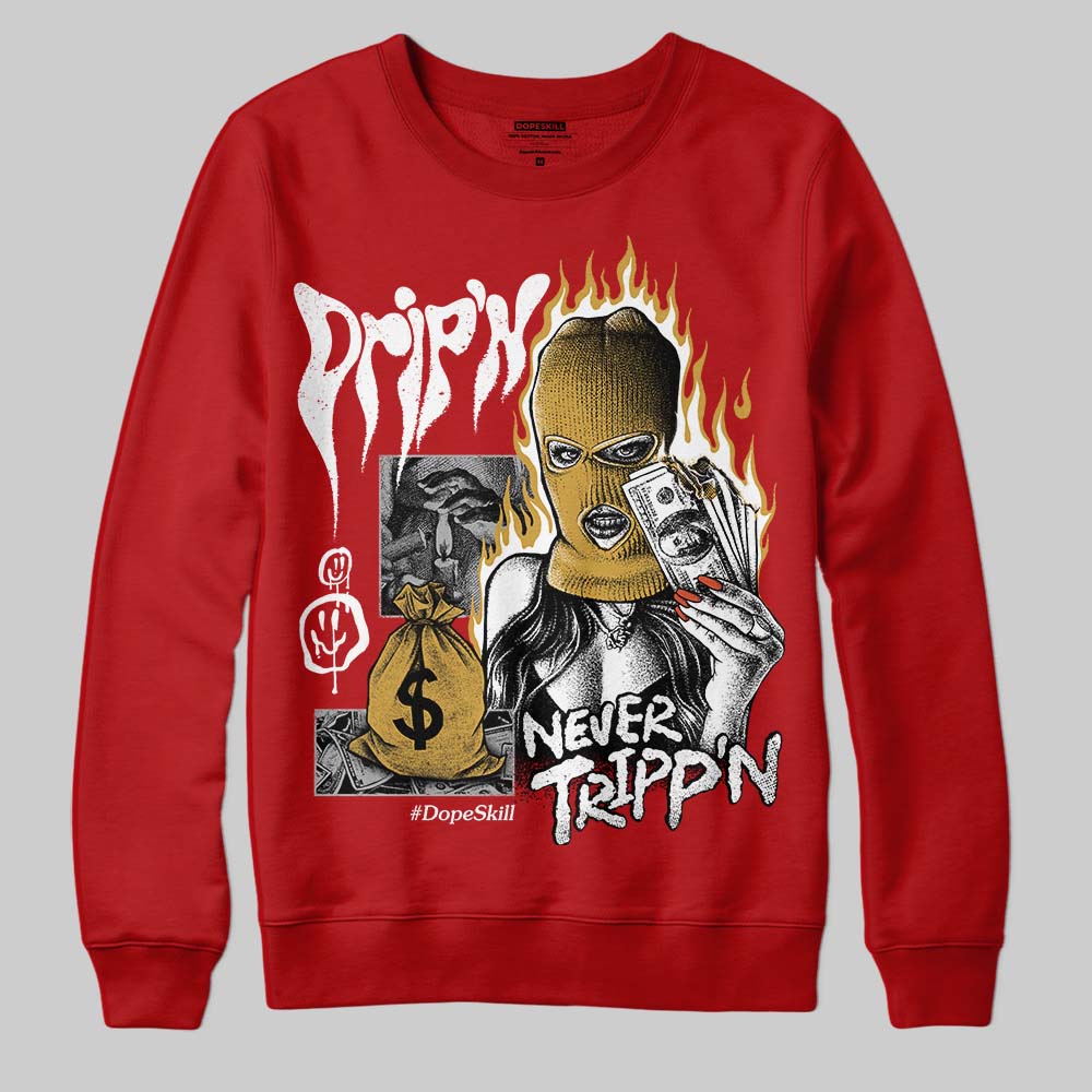 Brick By Brick 4s superstreetwear Sweatshirt Drip'n Never Tripp'n Graphic