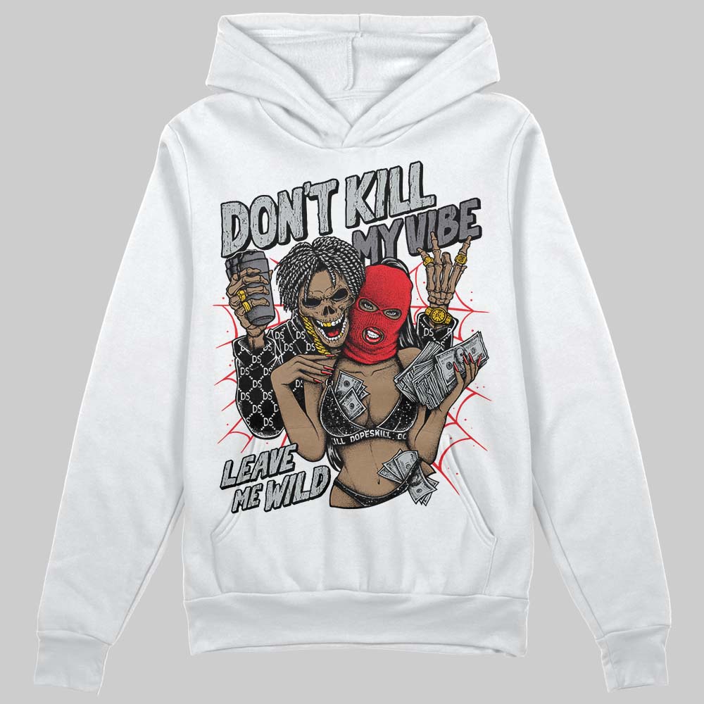 Fear 4s superstreetwear Hoodie Sweatshirt Don't Kill My Vibe Graphic