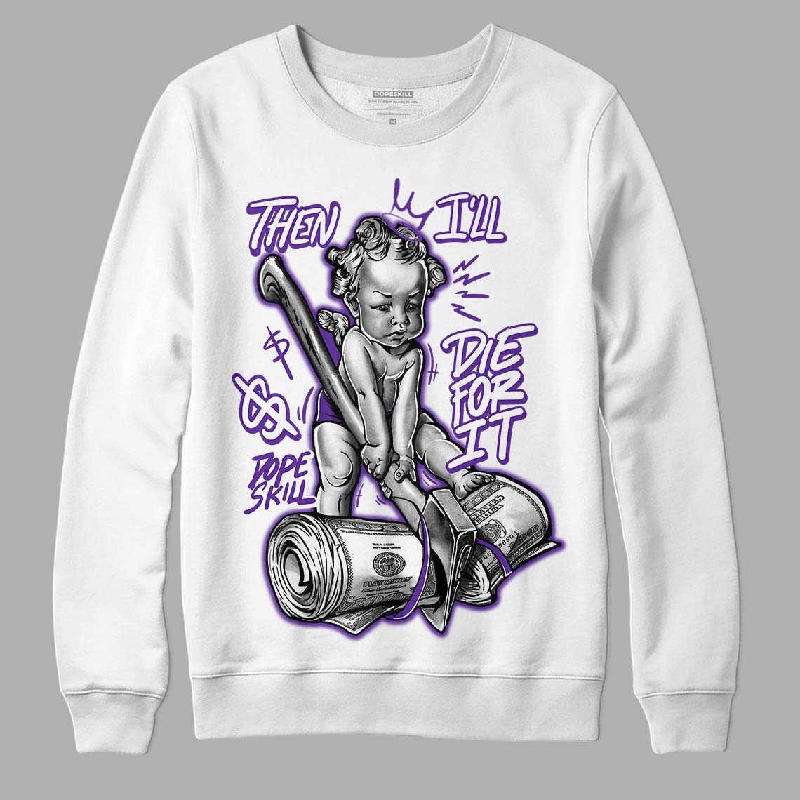 PURPLE Collection superstreetwear Sweatshirt Then I'll Die For It Graphic