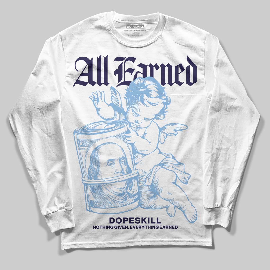 University Blue 6s superstreetwear Long Sleeve T-Shirt All Earned Graphic