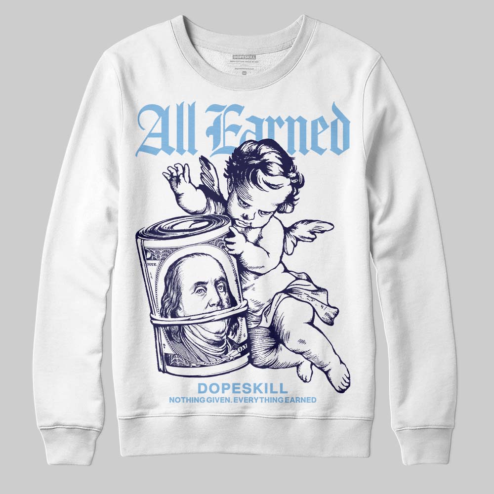 University Blue Collection superstreetwear Sweatshirt All Earned Graphic