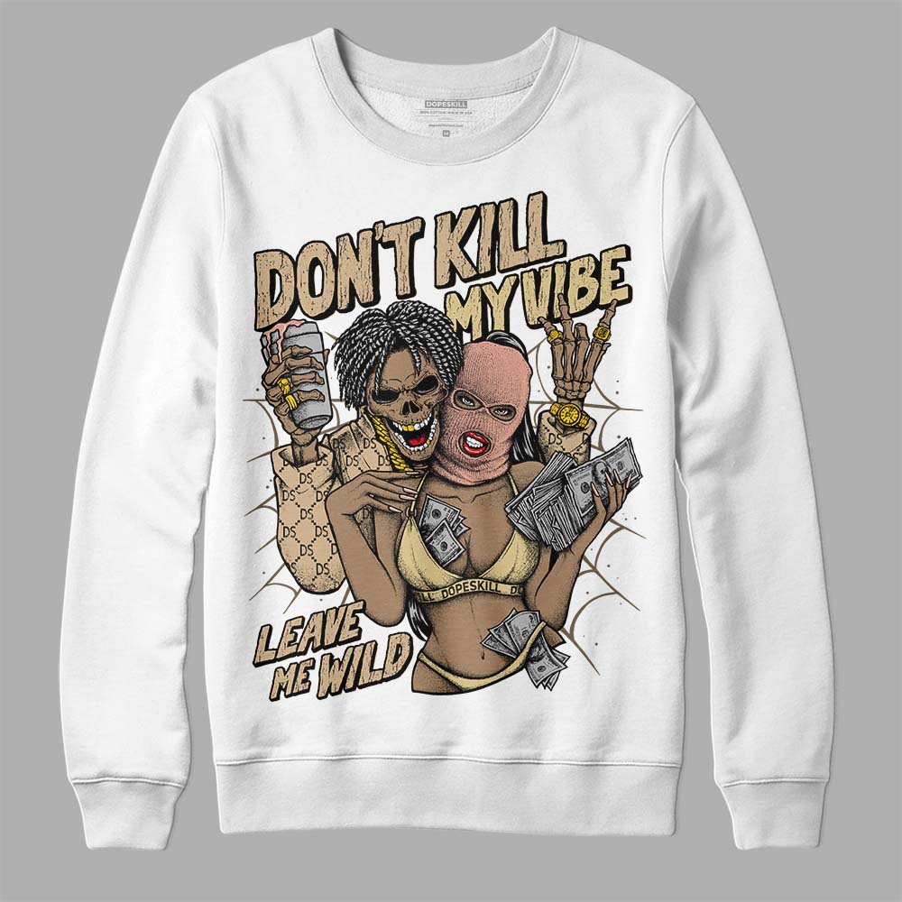 TAN Collection superstreetwear Sweatshirt Don't Kill My Vibe Graphic