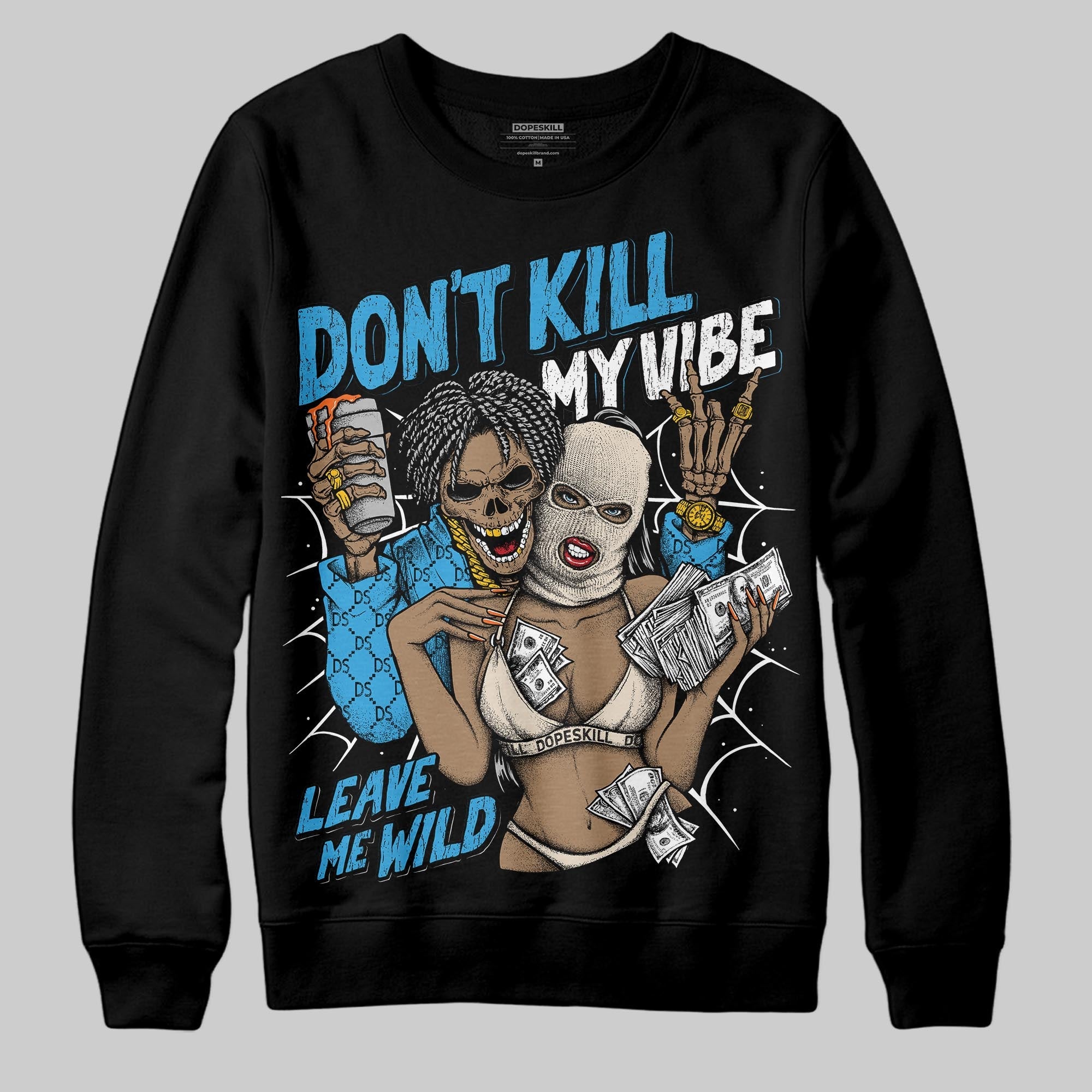 UNC Reimagined 1s superstreetwear Sweatshirt Don't Kill My Vibe Graphic