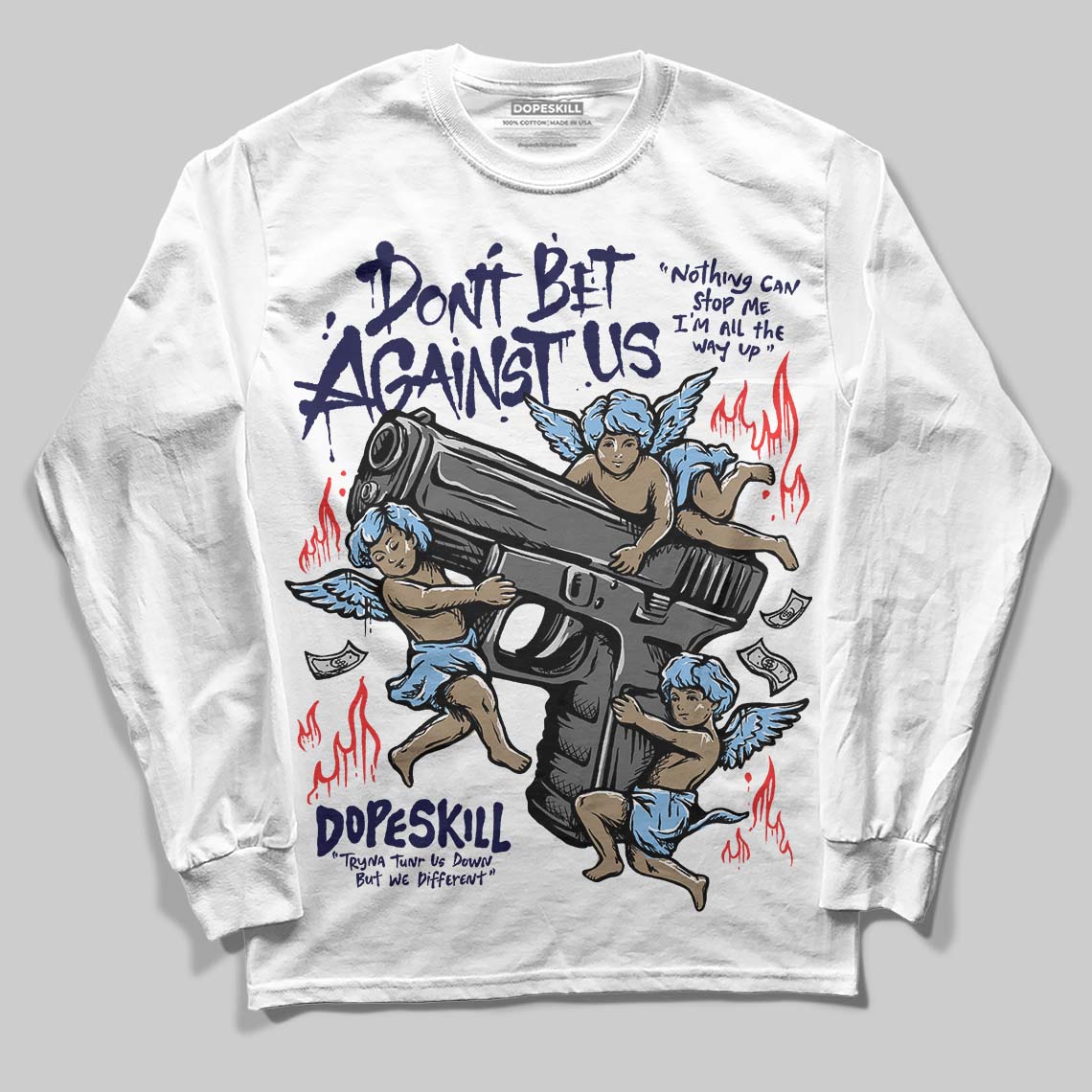 University Blue 6s superstreetwear Long Sleeve T-Shirt Don't Bet Against Us Graphic